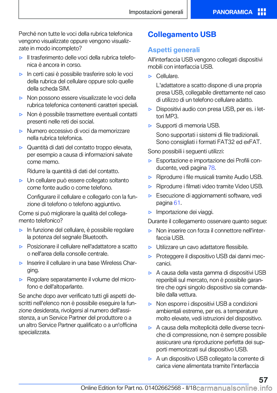 BMW M2 2018  Libretti Di Uso E manutenzione (in Italian) �P�e�r�c�h�é� �n�o�n� �t�u�t�t�e� �l�e� �v�o�c�i� �d�e�l�l�a� �r�u�b�r�i�c�a� �t�e�l�e�f�o�n�i�c�a
�v�e�n�g�o�n�o� �v�i�s�u�a�l�i�z�z�a�t�e� �o�p�p�u�r�e� �v�e�n�g�o�n�o� �v�i�s�u�a�l�i�zª �z�a�t�e