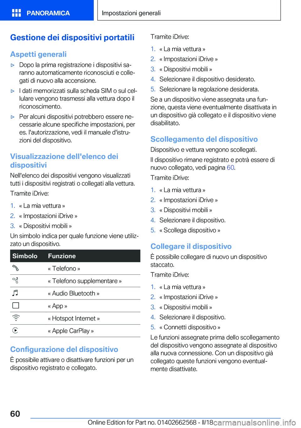 BMW M2 2018  Libretti Di Uso E manutenzione (in Italian) �G�e�s�t�i�o�n�e��d�e�i��d�i�s�p�o�s�i�t�i�v�i��p�o�r�t�a�t�i�l�i
�A�s�p�e�t�t�i��g�e�n�e�r�a�l�i'x�D�o�p�o� �l�a� �p�r�i�m�a� �r�e�g�i�s�t�r�a�z�i�o�n�e� �i� �d�i�s�p�o�s�i�t�i�v�i� �s�aª
�