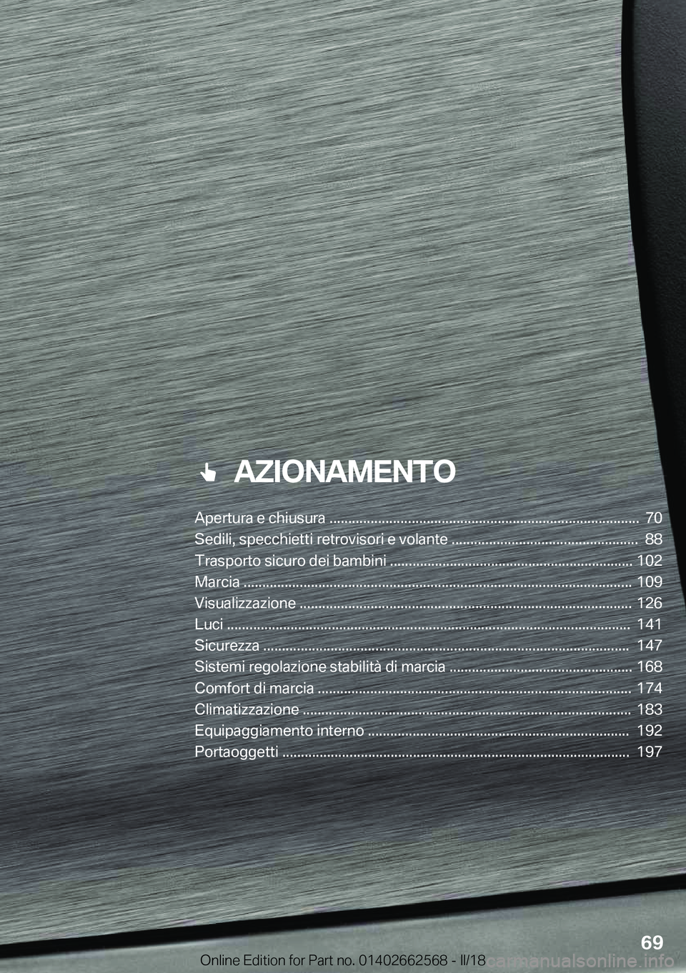 BMW M2 2018  Libretti Di Uso E manutenzione (in Italian) ���A�;�I�O�N�A�M�E�N�T�O
�A�p�e�r�t�u�r�a��e��c�h�i�u�s�u�r�a��������������������������������������������������������������������