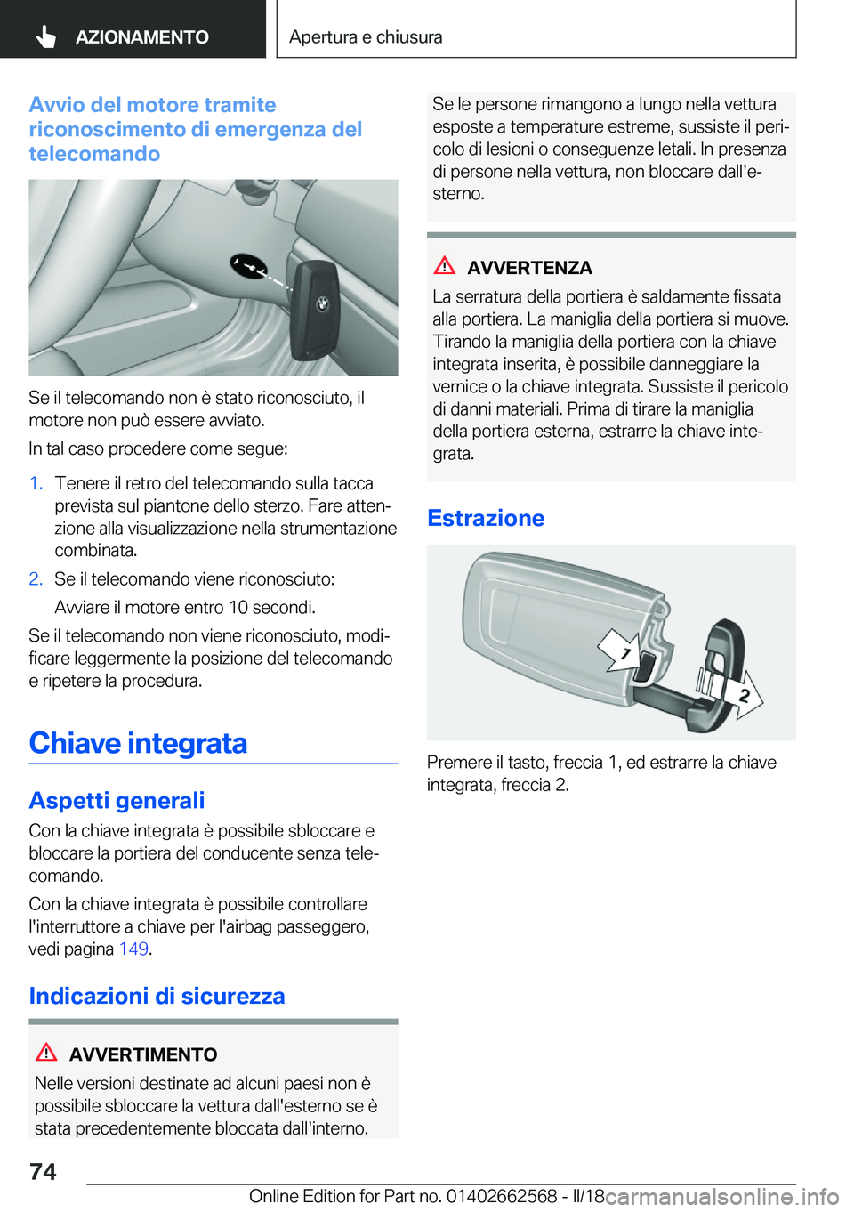 BMW M2 2018  Libretti Di Uso E manutenzione (in Italian) �A�v�v�i�o��d�e�l��m�o�t�o�r�e��t�r�a�m�i�t�e
�r�i�c�o�n�o�s�c�i�m�e�n�t�o��d�i��e�m�e�r�g�e�n�z�a��d�e�l
�t�e�l�e�c�o�m�a�n�d�o
�S�e� �i�l� �t�e�l�e�c�o�m�a�n�d�o� �n�o�n� �è� �s�t�a�t�o� �r�i