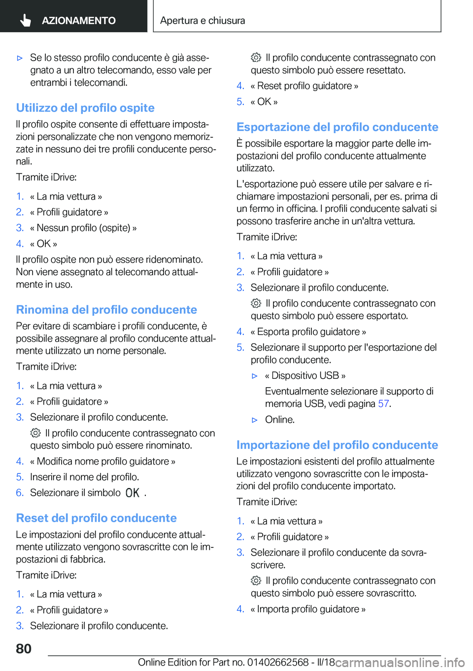 BMW M2 2018  Libretti Di Uso E manutenzione (in Italian) 'x�S�e� �l�o� �s�t�e�s�s�o� �p�r�o�f�i�l�o� �c�o�n�d�u�c�e�n�t�e� �è� �g�i�