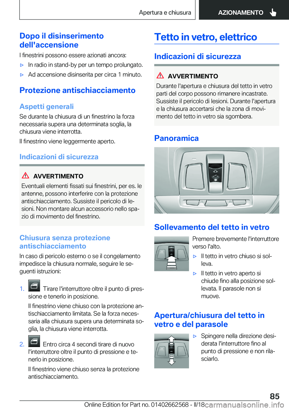 BMW M2 2018  Libretti Di Uso E manutenzione (in Italian) �D�o�p�o��i�l��d�i�s�i�n�s�e�r�i�m�e�n�t�o
�d�e�l�l�'�a�c�c�e�n�s�i�o�n�e
�I� �f�i�n�e�s�t�r�i�n�i� �p�o�s�s�o�n�o� �e�s�s�e�r�e� �a�z�i�o�n�a�t�i� �a�n�c�o�r�a�:'x�I�n� �r�a�d�i�o� �i�n� �s