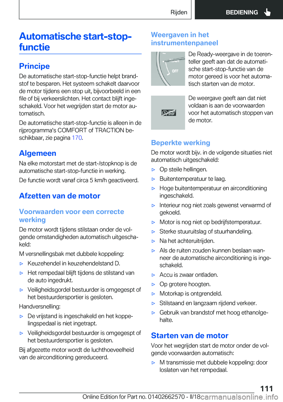 BMW M2 2018  Instructieboekjes (in Dutch) �A�u�t�o�m�a�t�i�s�c�h�e��s�t�a�r�t�-�s�t�o�p�-�f�u�n�c�t�i�e
�P�r�i�n�c�i�p�e �D�e� �a�u�t�o�m�a�t�i�s�c�h�e� �s�t�a�r�t�-�s�t�o�p�-�f�u�n�c�t�i�e� �h�e�l�p�t� �b�r�a�n�dj
�s�t�o�f� �t�e� �b�e�s�p�