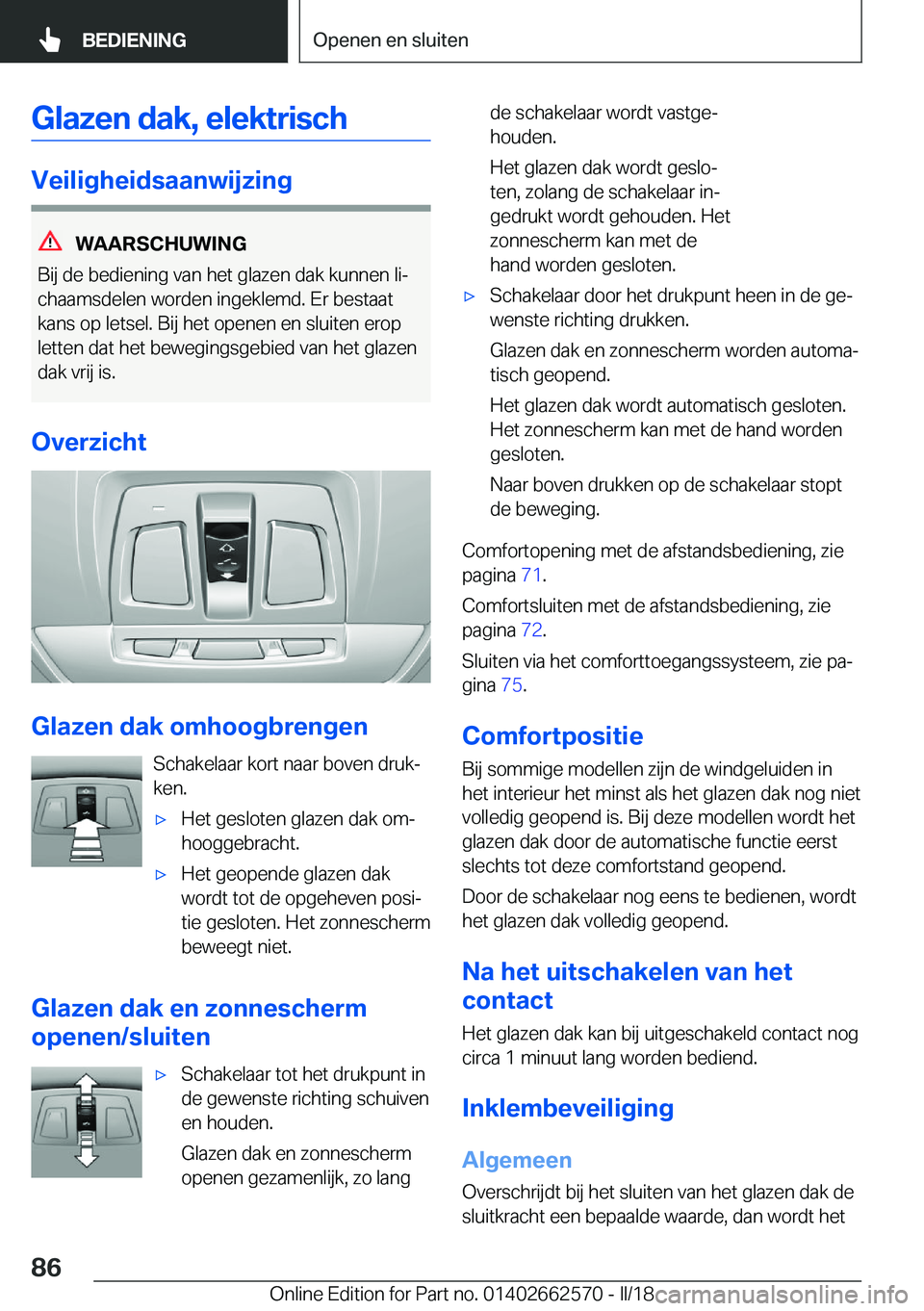 BMW M2 2018  Instructieboekjes (in Dutch) �G�l�a�z�e�n��d�a�k�,��e�l�e�k�t�r�i�s�c�h
�V�e�i�l�i�g�h�e�i�d�s�a�a�n�w�i�j�z�i�n�g
�W�A�A�R�S�C�H�U�W�I�N�G
�B�i�j� �d�e� �b�e�d�i�e�n�i�n�g� �v�a�n� �h�e�t� �g�l�a�z�e�n� �d�a�k� �k�u�n�n�e�n� �