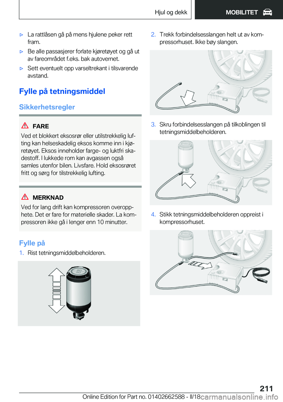 BMW M2 2018  InstruksjonsbØker (in Norwegian) 'x�L�a� �r�a�t�t�l�å�s�e�n� �g�å� �p�å� �m�e�n�s� �h�j�u�l�e�n�e� �p�e�k�e�r� �r�e�t�t�f�r�a�m�.'x�B�e� �a�l�l�e� �p�a�s�s�a�s�j�e�r�e�r� �f�o�r�l�a�t�e� �k�j�