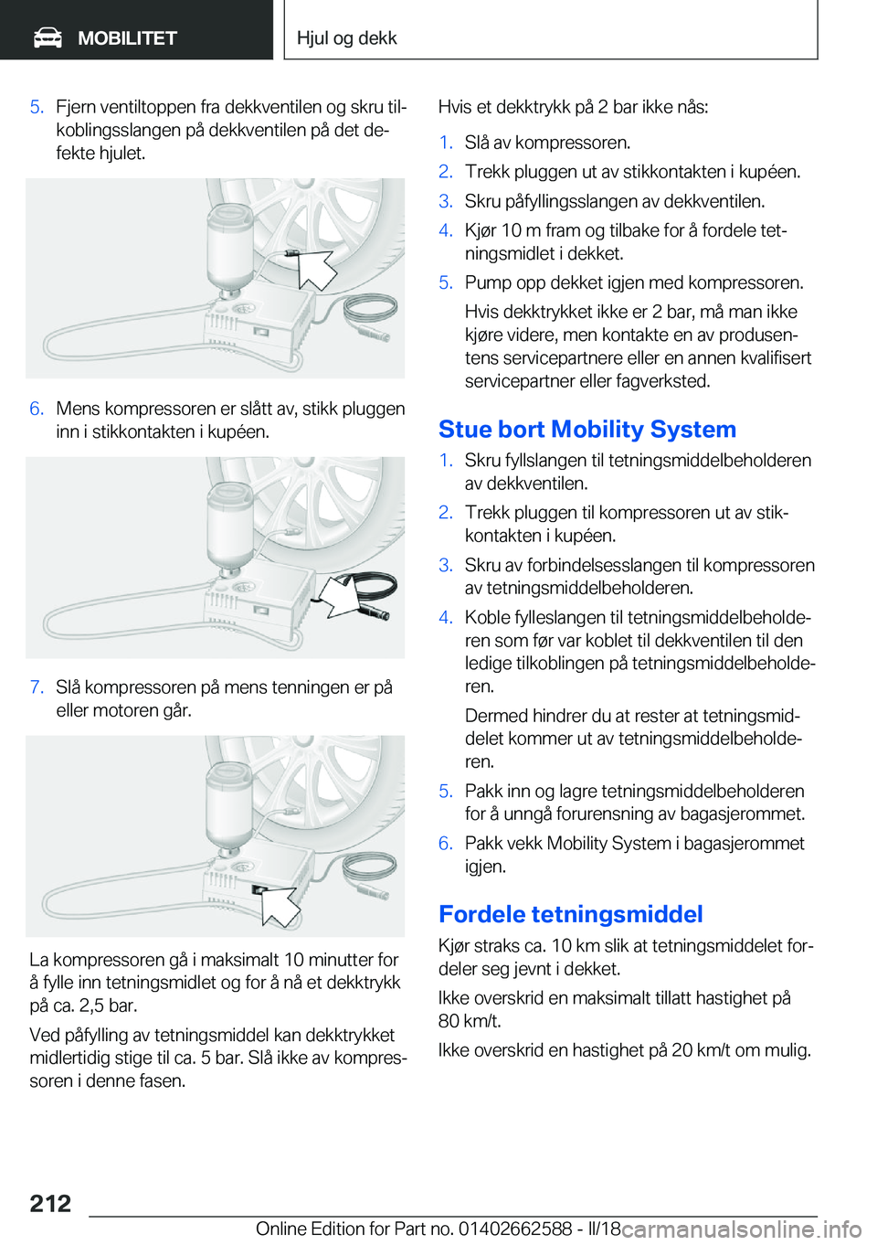 BMW M2 2018  InstruksjonsbØker (in Norwegian) �5�.�F�j�e�r�n� �v�e�n�t�i�l�t�o�p�p�e�n� �f�r�a� �d�e�k�k�v�e�n�t�i�l�e�n� �o�g� �s�k�r�u� �t�i�lj
�k�o�b�l�i�n�g�s�s�l�a�n�g�e�n� �p�å� �d�e�k�k�v�e�n�t�i�l�e�n� �p�å� �d�e�t� �d�ej �f�e�k�t�e� 