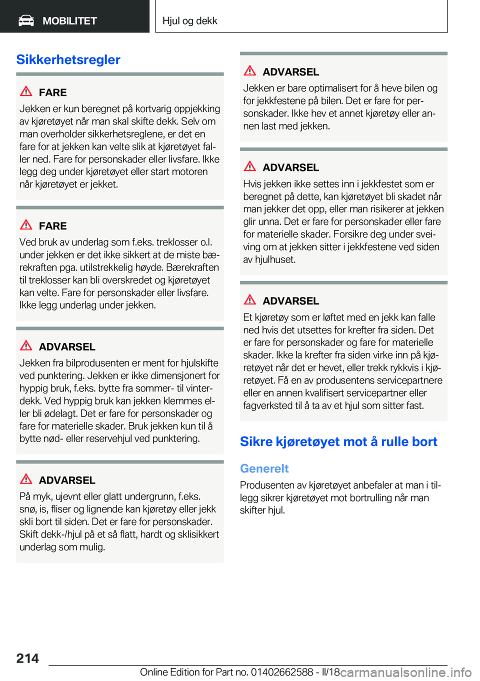 BMW M2 2018  InstruksjonsbØker (in Norwegian) �S�i�k�k�e�r�h�e�t�s�r�e�g�l�e�r
�F�A�R�E
�J�e�k�k�e�n� �e�r� �k�u�n� �b�e�r�e�g�n�e�t� �p�å� �k�o�r�t�v�a�r�i�g� �o�p�p�j�e�k�k�i�n�g
�a�v� �k�j�