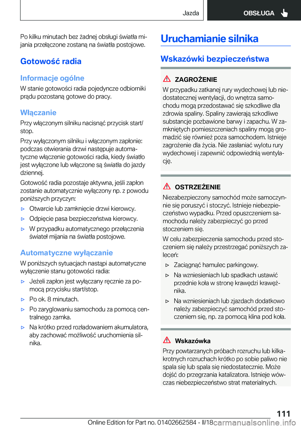 BMW M2 2018  Instrukcja obsługi (in Polish) �P�o� �k�i�l�k�u� �m�i�n�u�t�a�c�h� �b�e�z�  9�a�d�n�e�j� �o�b�s�ł�u�g�i�  �w�i�a�t�ł�a� �m�ij
�j�a�n�i�a� �p�r�z�e�ł�
