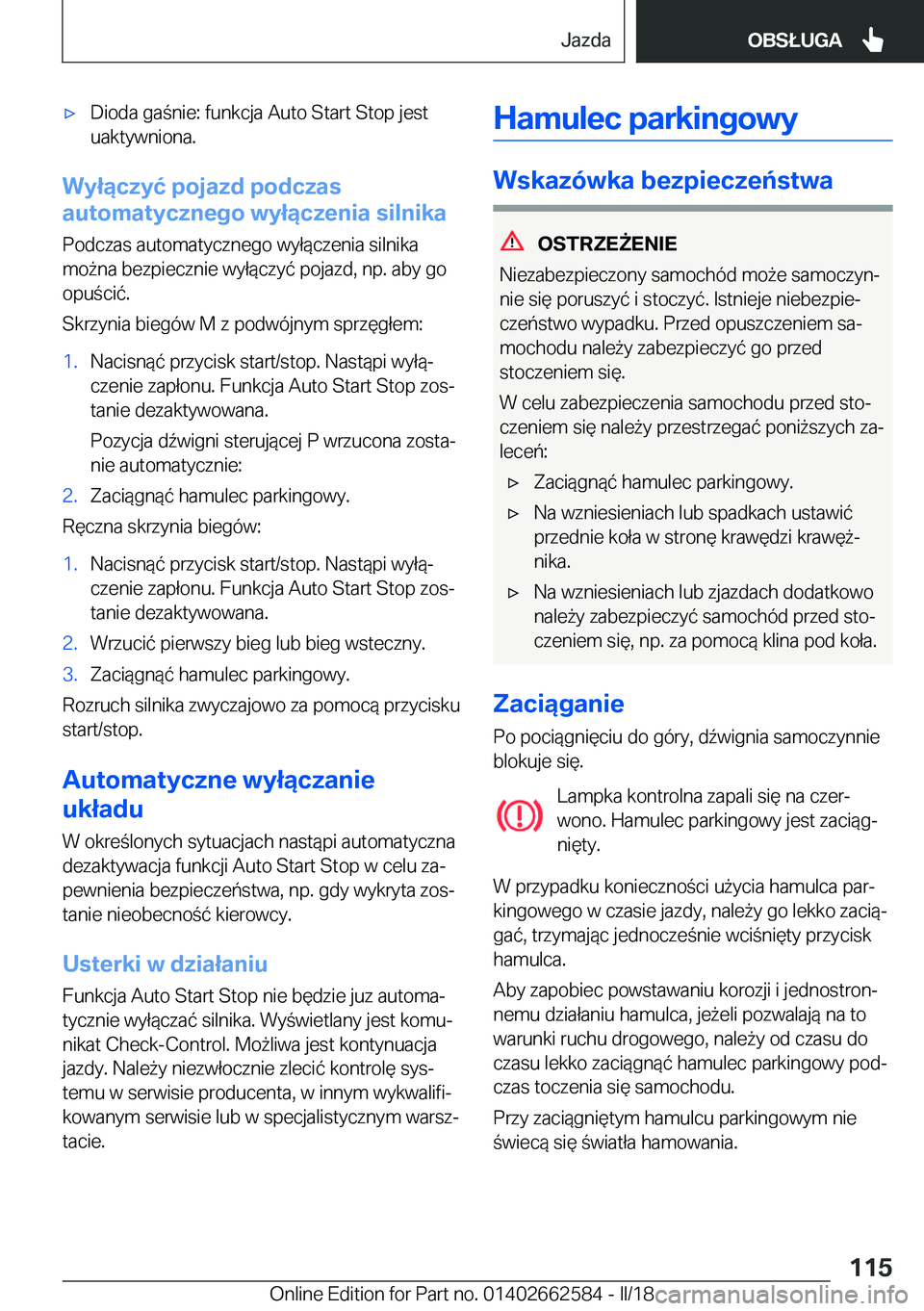 BMW M2 2018  Instrukcja obsługi (in Polish) 'x�D�i�o�d�a� �g�a �n�i�e�:� �f�u�n�k�c�j�a� �A�u�t�o� �S�t�a�r�t� �S�t�o�p� �j�e�s�t�u�a�k�t�y�w�n�i�o�n�a�.
�W�y�ł�ą�c�z�y�ć��p�o�j�a�z�d��p�o�d�c�z�a�s
�a�u�t�o�m�a�t�y�c�z�n�e�g�o��w�y�