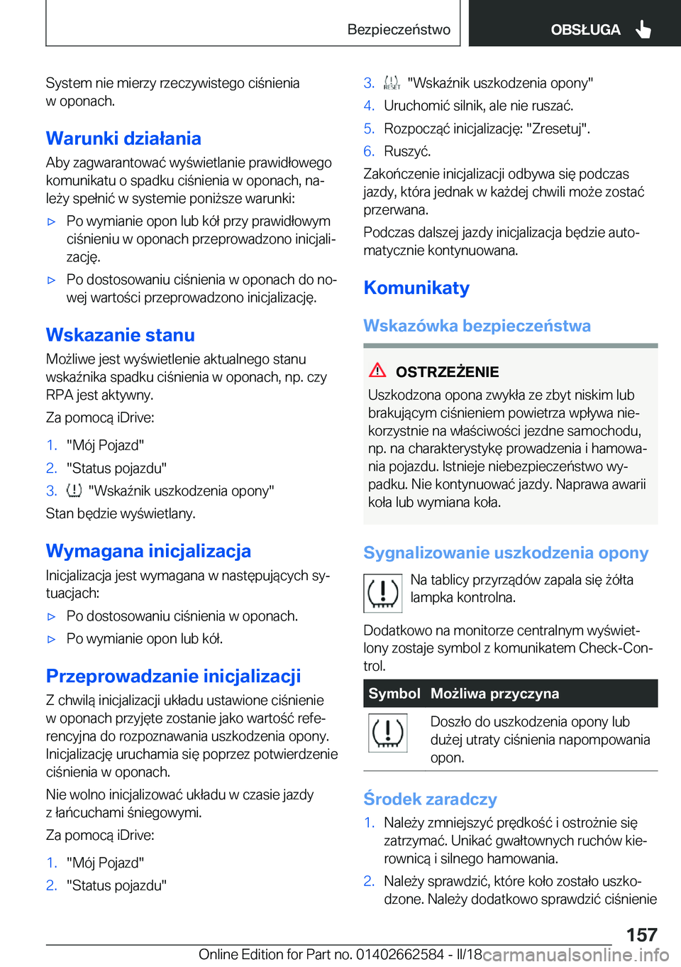 BMW M2 2018  Instrukcja obsługi (in Polish) �S�y�s�t�e�m� �n�i�e� �m�i�e�r�z�y� �r�z�e�c�z�y�w�i�s�t�e�g�o� �c�i �n�i�e�n�i�a�w� �o�p�o�n�a�c�h�.
�W�a�r�u�n�k�i��d�z�i�a�ł�a�n�i�a
�A�b�y� �z�a�g�w�a�r�a�n�t�o�w�a�