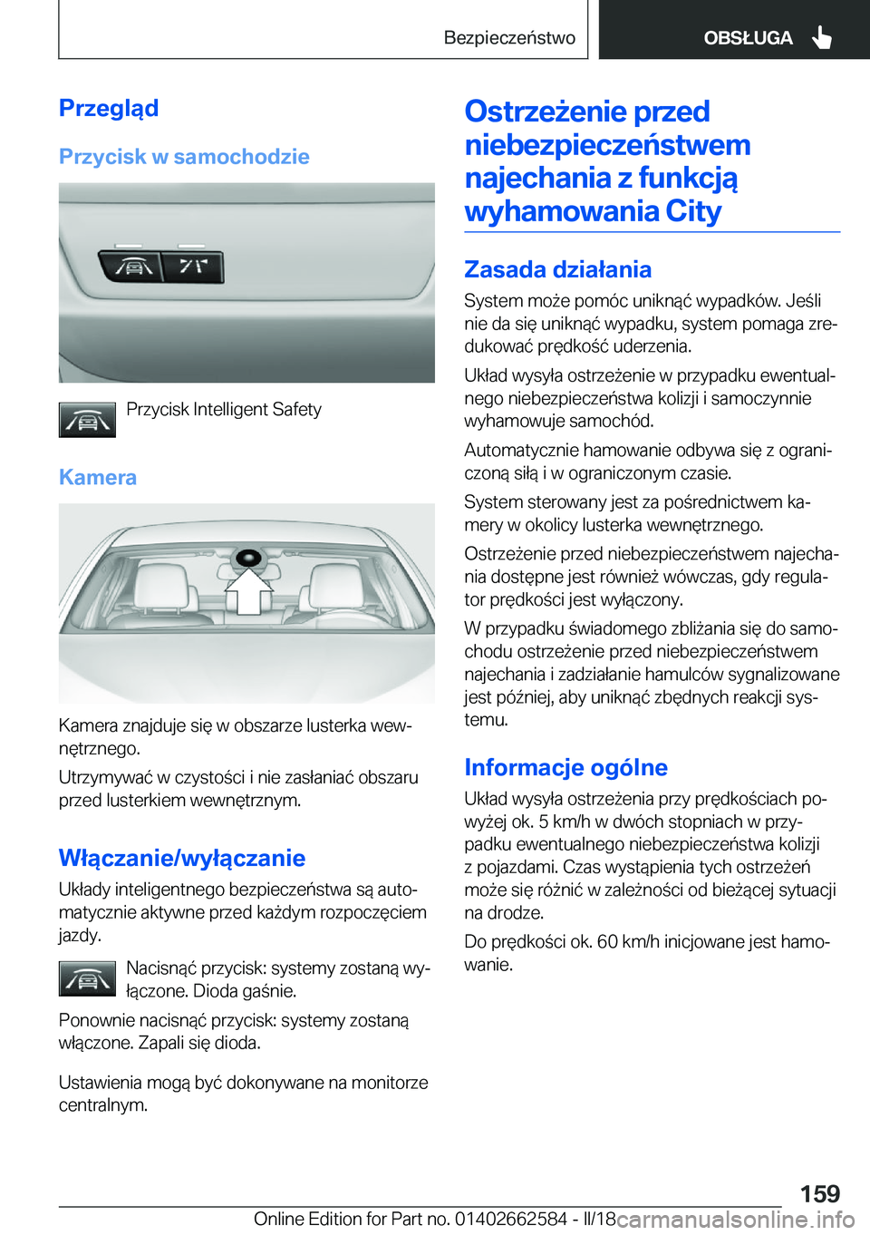 BMW M2 2018  Instrukcja obsługi (in Polish) �P�r�z�e�g�l�ą�d�P�r�z�y�c�i�s�k��w��s�a�m�o�c�h�o�d�z�i�e
�P�r�z�y�c�i�s�k� �I�n�t�e�l�l�i�g�e�n�t� �S�a�f�e�t�y
�K�a�m�e�r�a
�K�a�m�e�r�a� �z�n�a�j�d�u�j�e� �s�i�