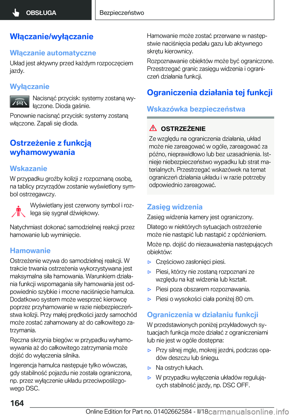 BMW M2 2018  Instrukcja obsługi (in Polish) �W�ł�ą�c�z�a�n�i�e�/�w�y�ł�ą�c�z�a�n�i�e�W�ł�ą�c�z�a�n�i�e��a�u�t�o�m�a�t�y�c�z�n�e �U�k�ł�a�d� �j�e�s�t� �a�k�t�y�w�n�y� �p�r�z�e�d� �k�a 9�d�y�m� �r�o�z�p�o�c�z�