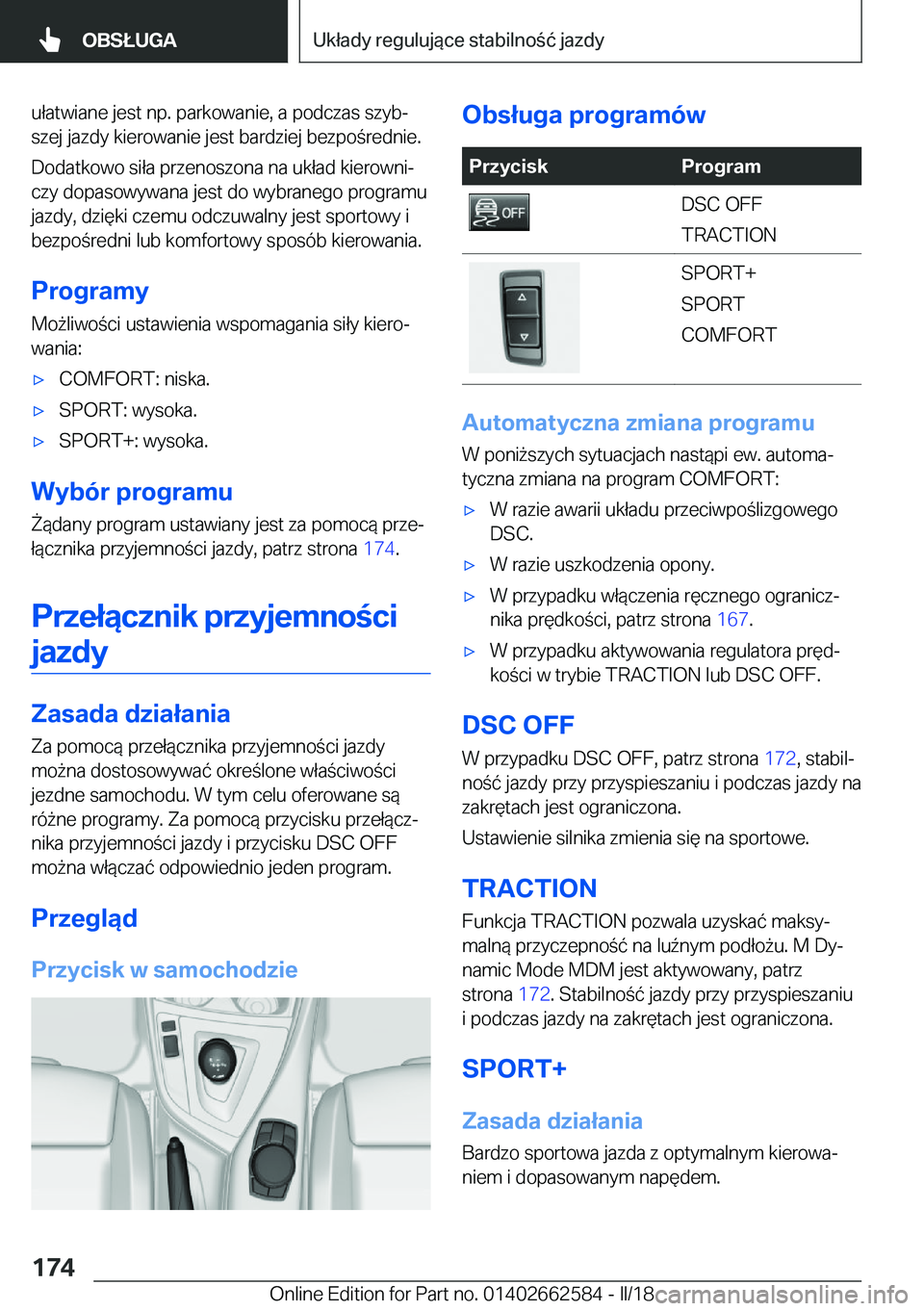 BMW M2 2018  Instrukcja obsługi (in Polish) �u�ł�a�t�w�i�a�n�e� �j�e�s�t� �n�p�.� �p�a�r�k�o�w�a�n�i�e�,� �a� �p�o�d�c�z�a�s� �s�z�y�bj
�s�z�e�j� �j�a�z�d�y� �k�i�e�r�o�w�a�n�i�e� �j�e�s�t� �b�a�r�d�z�i�e�j� �b�e�z�p�o �r�e�d�n�i�e�.
�D�o�d�