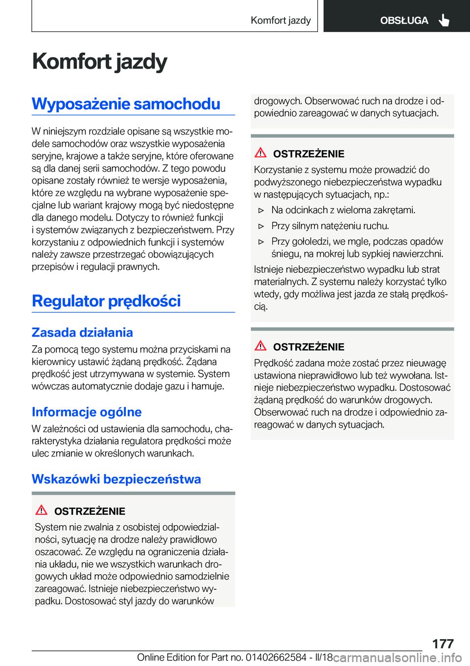 BMW M2 2018  Instrukcja obsługi (in Polish) �K�o�m�f�o�r�t��j�a�z�d�y�W�y�p�o�s�a9�e�n�i�e��s�a�m�o�c�h�o�d�u
�W� �n�i�n�i�e�j�s�z�y�m� �r�o�z�d�z�i�a�l�e� �o�p�i�s�a�n�e� �s�