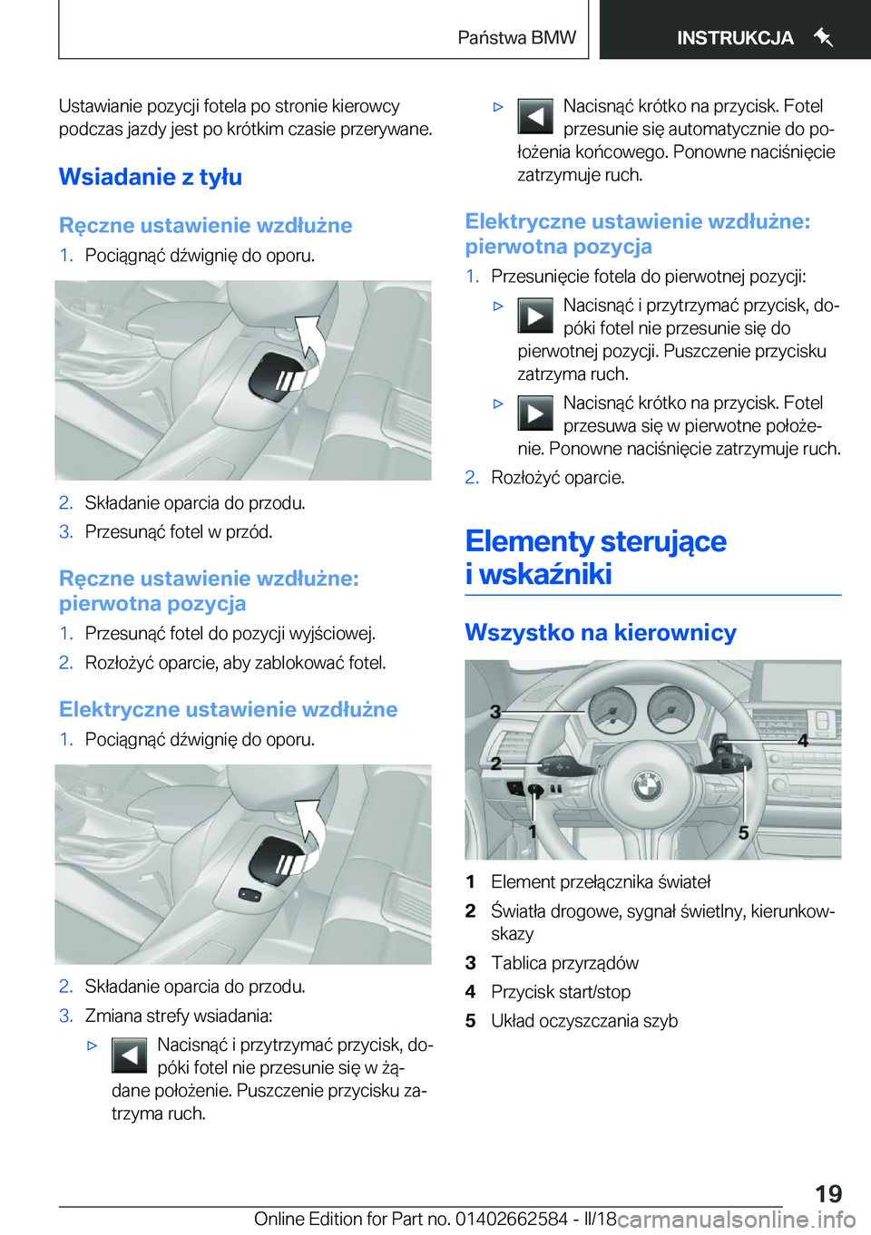 BMW M2 2018  Instrukcja obsługi (in Polish) �U�s�t�a�w�i�a�n�i�e� �p�o�z�y�c�j�i� �f�o�t�e�l�a� �p�o� �s�t�r�o�n�i�e� �k�i�e�r�o�w�c�y
�p�o�d�c�z�a�s� �j�a�z�d�y� �j�e�s�t� �p�o� �k�r�