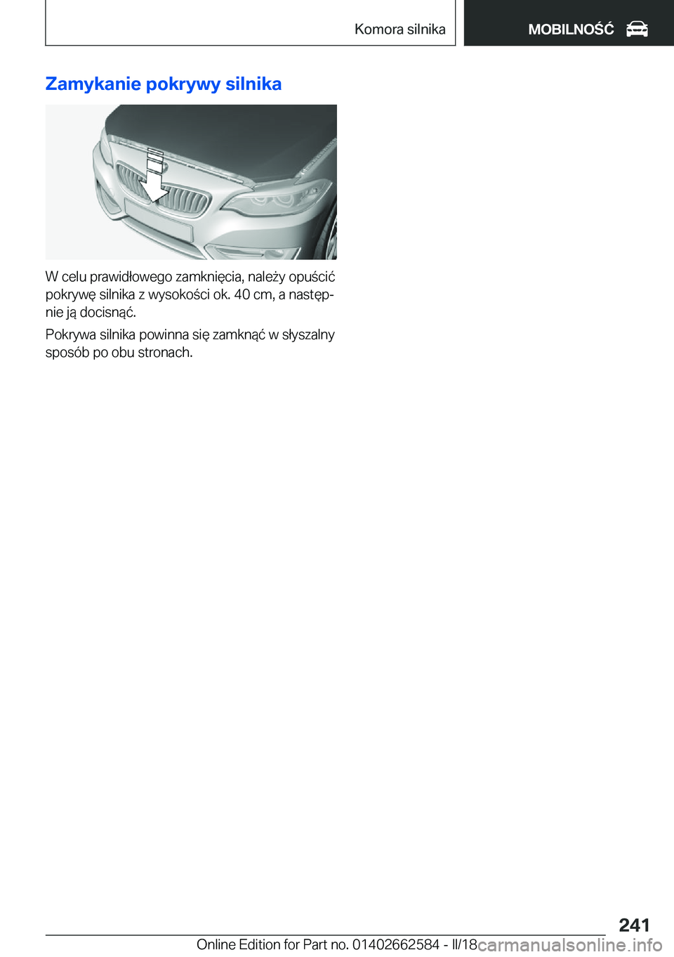 BMW M2 2018  Instrukcja obsługi (in Polish) �Z�a�m�y�k�a�n�i�e��p�o�k�r�y�w�y��s�i�l�n�i�k�a
�W� �c�e�l�u� �p�r�a�w�i�d�ł�o�w�e�g�o� �z�a�m�k�n�i�