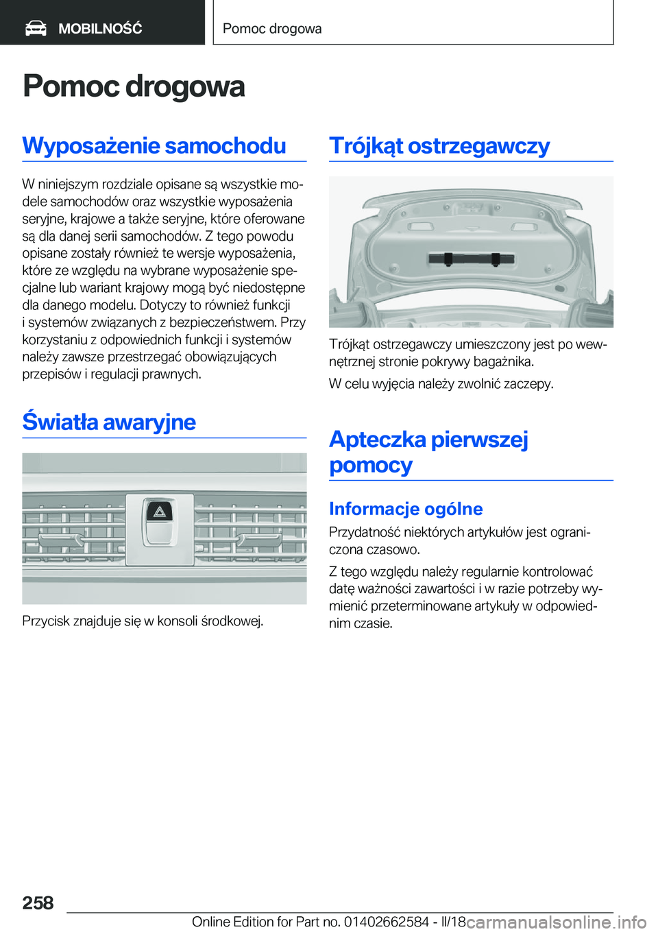 BMW M2 2018  Instrukcja obsługi (in Polish) �P�o�m�o�c��d�r�o�g�o�w�a�W�y�p�o�s�a9�e�n�i�e��s�a�m�o�c�h�o�d�u
�W� �n�i�n�i�e�j�s�z�y�m� �r�o�z�d�z�i�a�l�e� �o�p�i�s�a�n�e� �s�