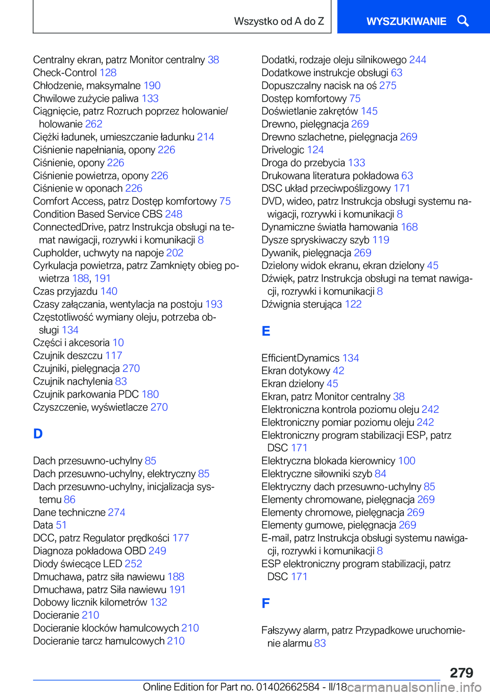 BMW M2 2018  Instrukcja obsługi (in Polish) �C�e�n�t�r�a�l�n�y� �e�k�r�a�n�,� �p�a�t�r�z� �M�o�n�i�t�o�r� �c�e�n�t�r�a�l�n�y� �3�8� 
�C�h�e�c�k�-�C�o�n�t�r�o�l�  �1�2�8� 
�C�h�ł�o�d�z�e�n�i�e�,� �m�a�k�s�y�m�a�l�n�e�  �1�9�0� 
�C�h�w�i�l�o�w�e