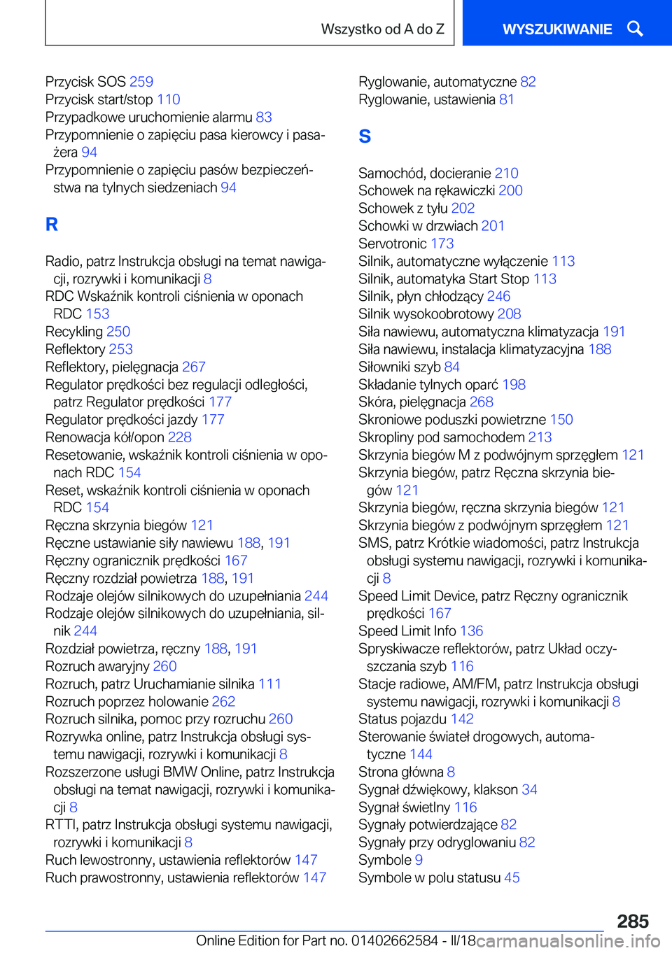 BMW M2 2018  Instrukcja obsługi (in Polish) �P�r�z�y�c�i�s�k� �S�O�S� �2�5�9� 
�P�r�z�y�c�i�s�k� �s�t�a�r�t�/�s�t�o�p�  �1�1�0� 
�P�r�z�y�p�a�d�k�o�w�e� �u�r�u�c�h�o�m�i�e�n�i�e� �a�l�a�r�m�u�  �8�3� 
�P�r�z�y�p�o�m�n�i�e�n�i�e� �o� �z�a�p�i�