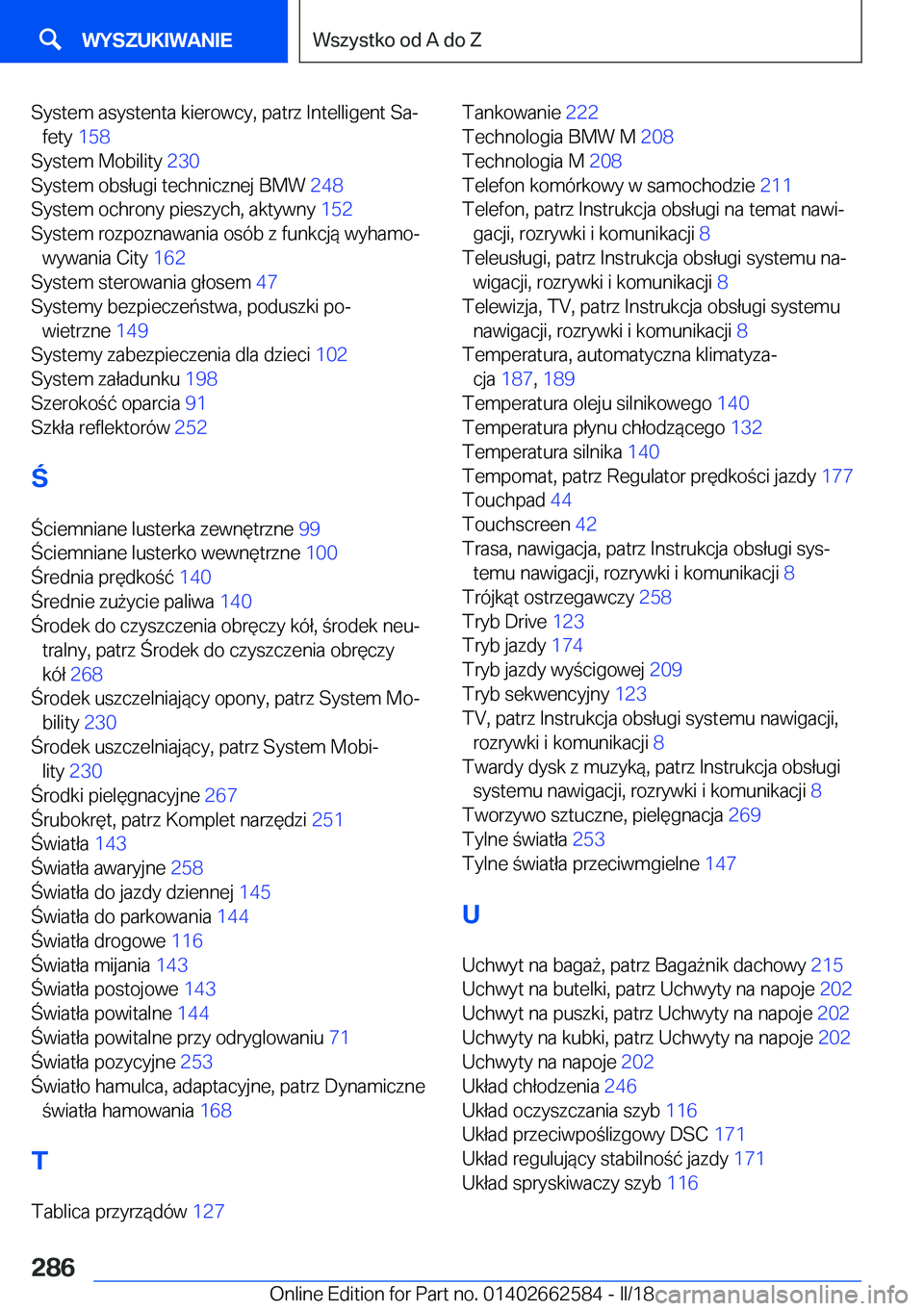 BMW M2 2018  Instrukcja obsługi (in Polish) �S�y�s�t�e�m� �a�s�y�s�t�e�n�t�a� �k�i�e�r�o�w�c�y�,� �p�a�t�r�z� �I�n�t�e�l�l�i�g�e�n�t� �S�aj�f�e�t�y�  �1�5�8� 
�S�y�s�t�e�m� �M�o�b�i�l�i�t�y�  �2�3�0� 
�S�y�s�t�e�m� �o�b�s�ł�u�g�i� �t�e�c�h�n�