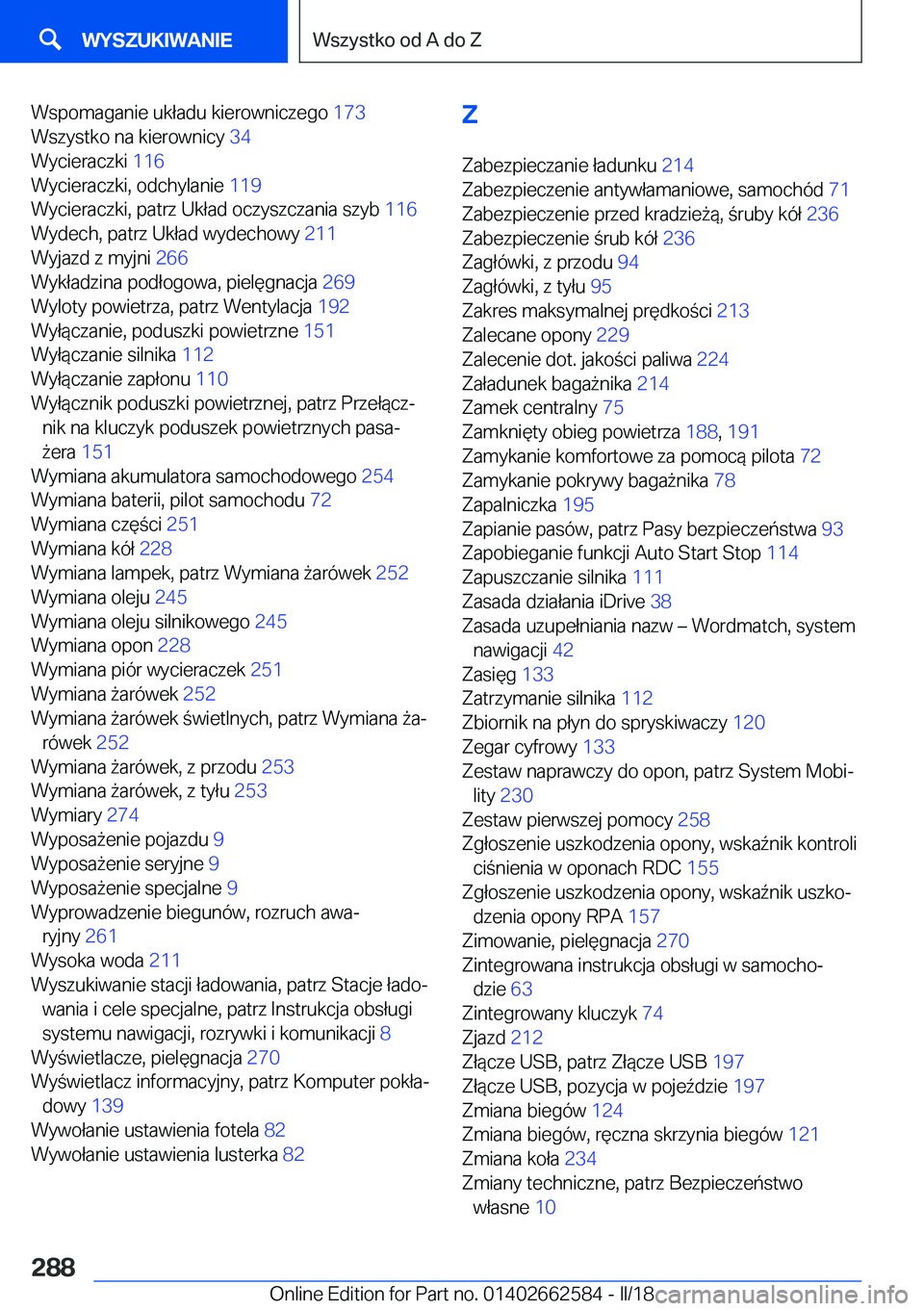 BMW M2 2018  Instrukcja obsługi (in Polish) �W�s�p�o�m�a�g�a�n�i�e� �u�k�ł�a�d�u� �k�i�e�r�o�w�n�i�c�z�e�g�o� �1�7�3� 
�W�s�z�y�s�t�k�o� �n�a� �k�i�e�r�o�w�n�i�c�y�  �3�4� 
�W�y�c�i�e�r�a�c�z�k�i�  �1�1�6� 
�W�y�c�i�e�r�a�c�z�k�i�,� �o�d�c�h�y