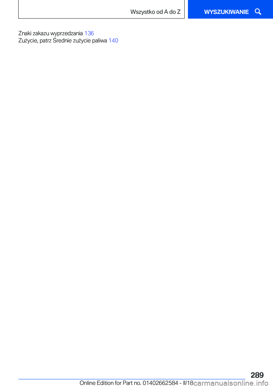 BMW M2 2018  Instrukcja obsługi (in Polish) �Z�n�a�k�i� �z�a�k�a�z�u� �w�y�p�r�z�e�d�z�a�n�i�a� �1�3�6� 
�Z�u 9�y�c�i�e�,� �p�a�t�r�z�  �r�e�d�n�i�e� �z�u 9�y�c�i�e� �p�a�l�i�w�a�  �1�4�0� �S�e�i�t�e� �2�8�9�8�s�z�y�s�t�k�o��o�d��A��d�o��;