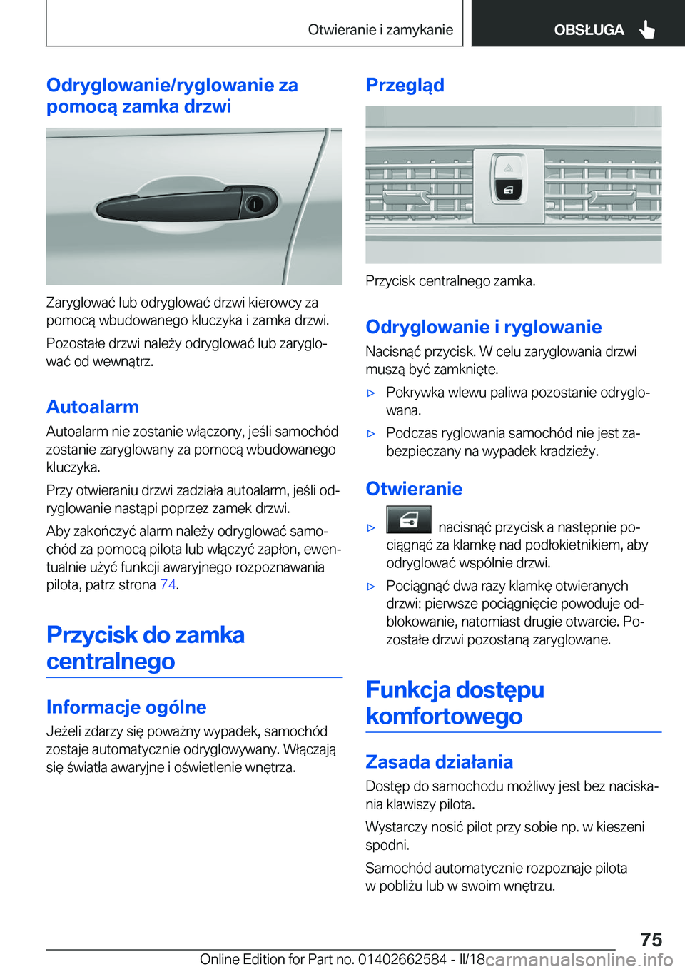 BMW M2 2018  Instrukcja obsługi (in Polish) �O�d�r�y�g�l�o�w�a�n�i�e�/�r�y�g�l�o�w�a�n�i�e��z�a
�p�o�m�o�c�ą��z�a�m�k�a��d�r�z�w�i
�Z�a�r�y�g�l�o�w�a�