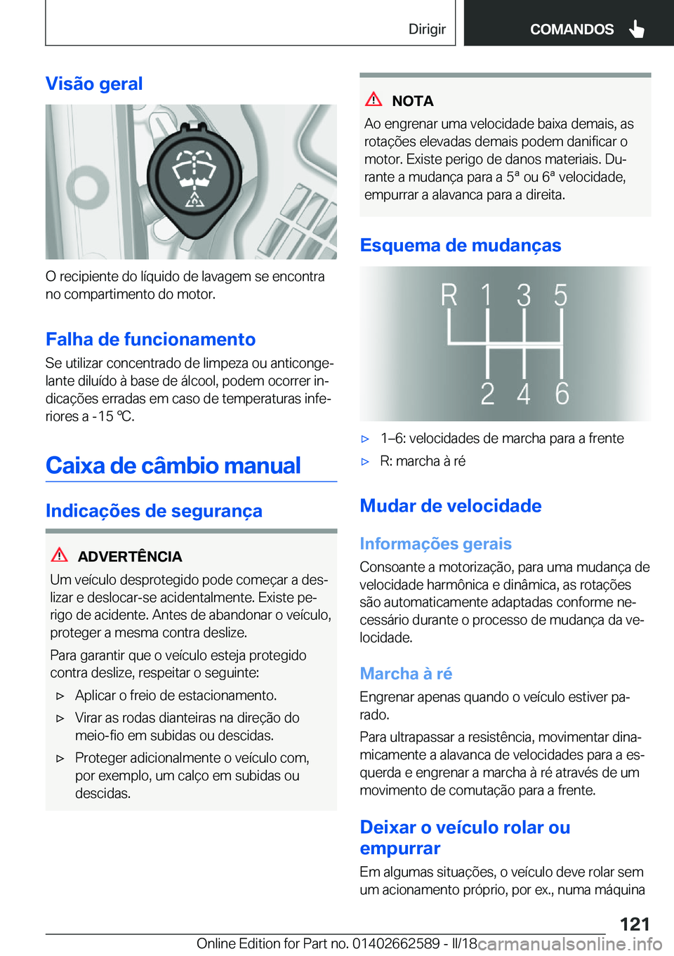 BMW M2 2018  Manual do condutor (in Portuguese) �V�i�s�ã�o��g�e�r�a�l
�O� �r�e�c�i�p�i�e�n�t�e� �d�o� �l�