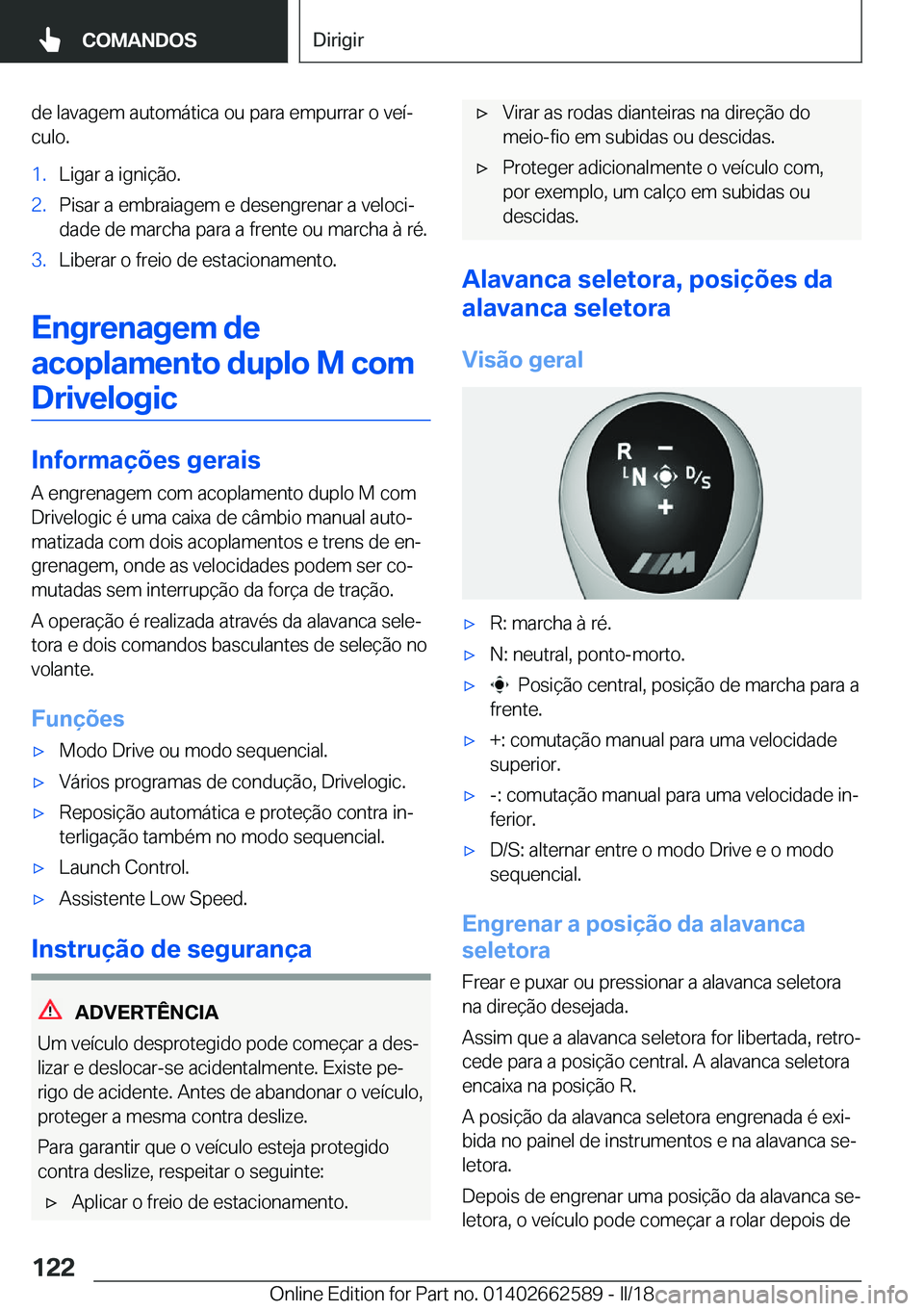 BMW M2 2018  Manual do condutor (in Portuguese) �d�e� �l�a�v�a�g�e�m� �a�u�t�o�m�á�t�i�c�a� �o�u� �p�a�r�a� �e�m�p�u�r�r�a�r� �o� �v�e�