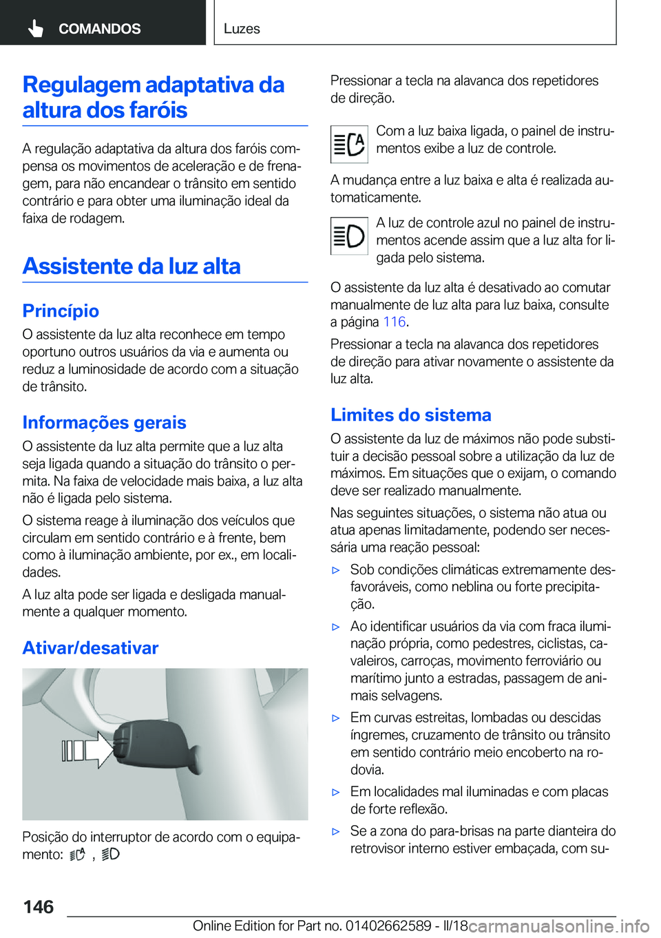 BMW M2 2018  Manual do condutor (in Portuguese) �R�e�g�u�l�a�g�e�m��a�d�a�p�t�a�t�i�v�a��d�a�a�l�t�u�r�a��d�o�s��f�a�r�ó�i�s
�A� �r�e�g�u�l�a�