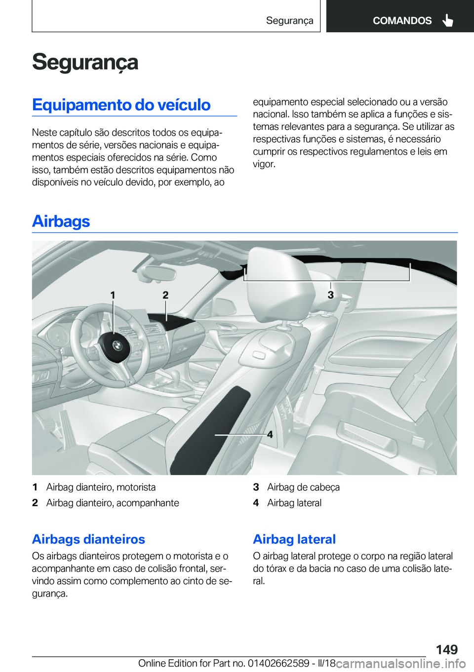 BMW M2 2018  Manual do condutor (in Portuguese) �S�e�g�u�r�a�n�
