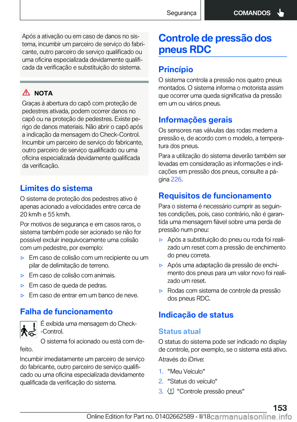 BMW M2 2018  Manual do condutor (in Portuguese) �A�p�ó�s� �a� �a�t�i�v�a�