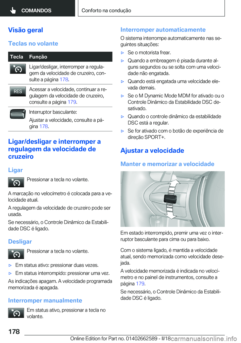 BMW M2 2018  Manual do condutor (in Portuguese) �V�i�s�ã�o��g�e�r�a�l
�T�e�c�l�a�s��n�o��v�o�l�a�n�t�e�T�e�c�l�a�F�u�n�