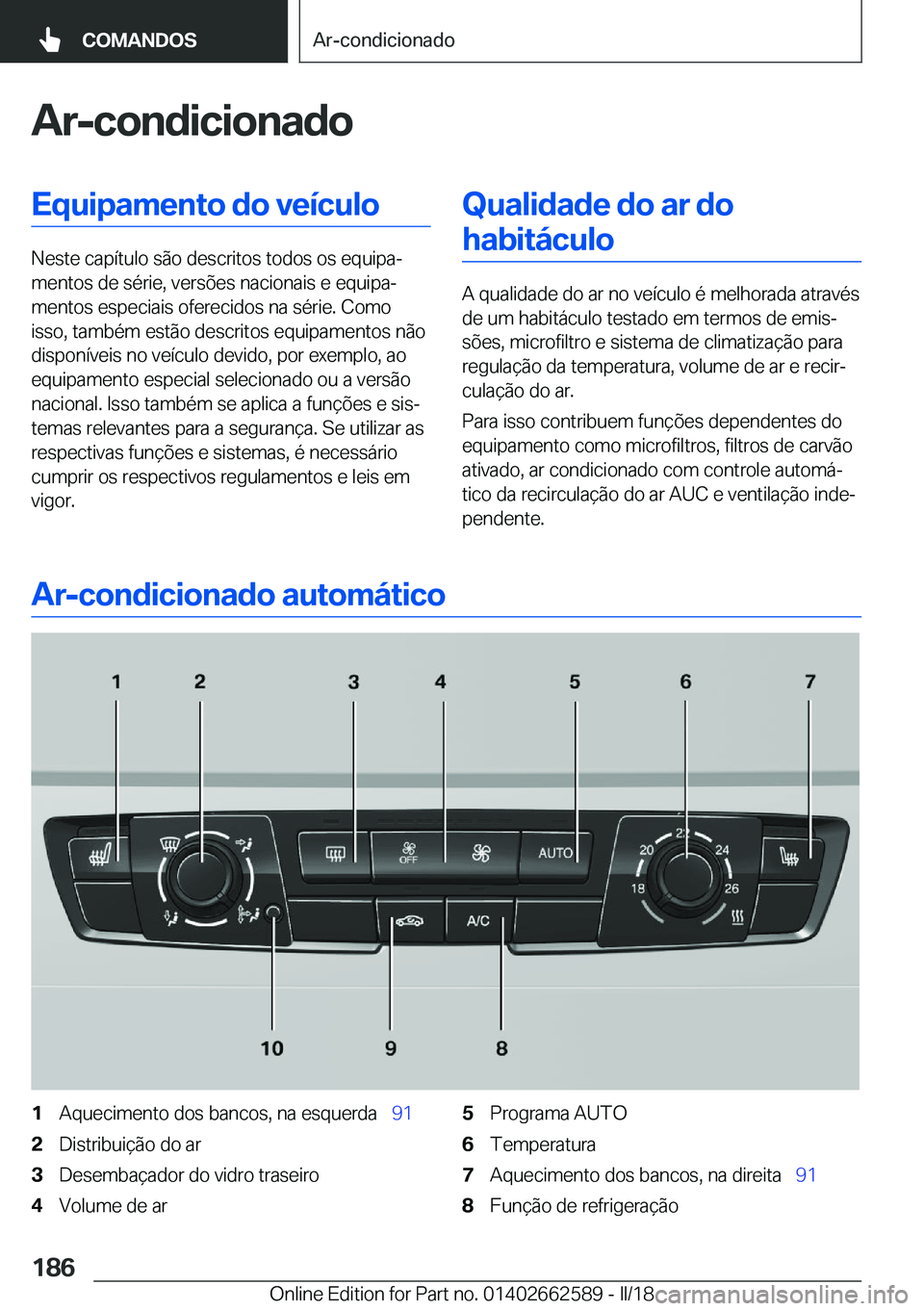 BMW M2 2018  Manual do condutor (in Portuguese) �A�r�-�c�o�n�d�i�c�i�o�n�a�d�o�E�q�u�i�p�a�m�e�n�t�o��d�o��v�e�