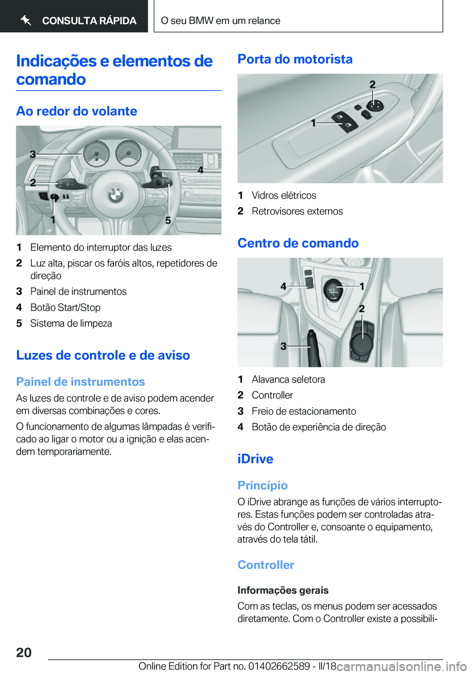 BMW M2 2018  Manual do condutor (in Portuguese) �I�n�d�i�c�a�