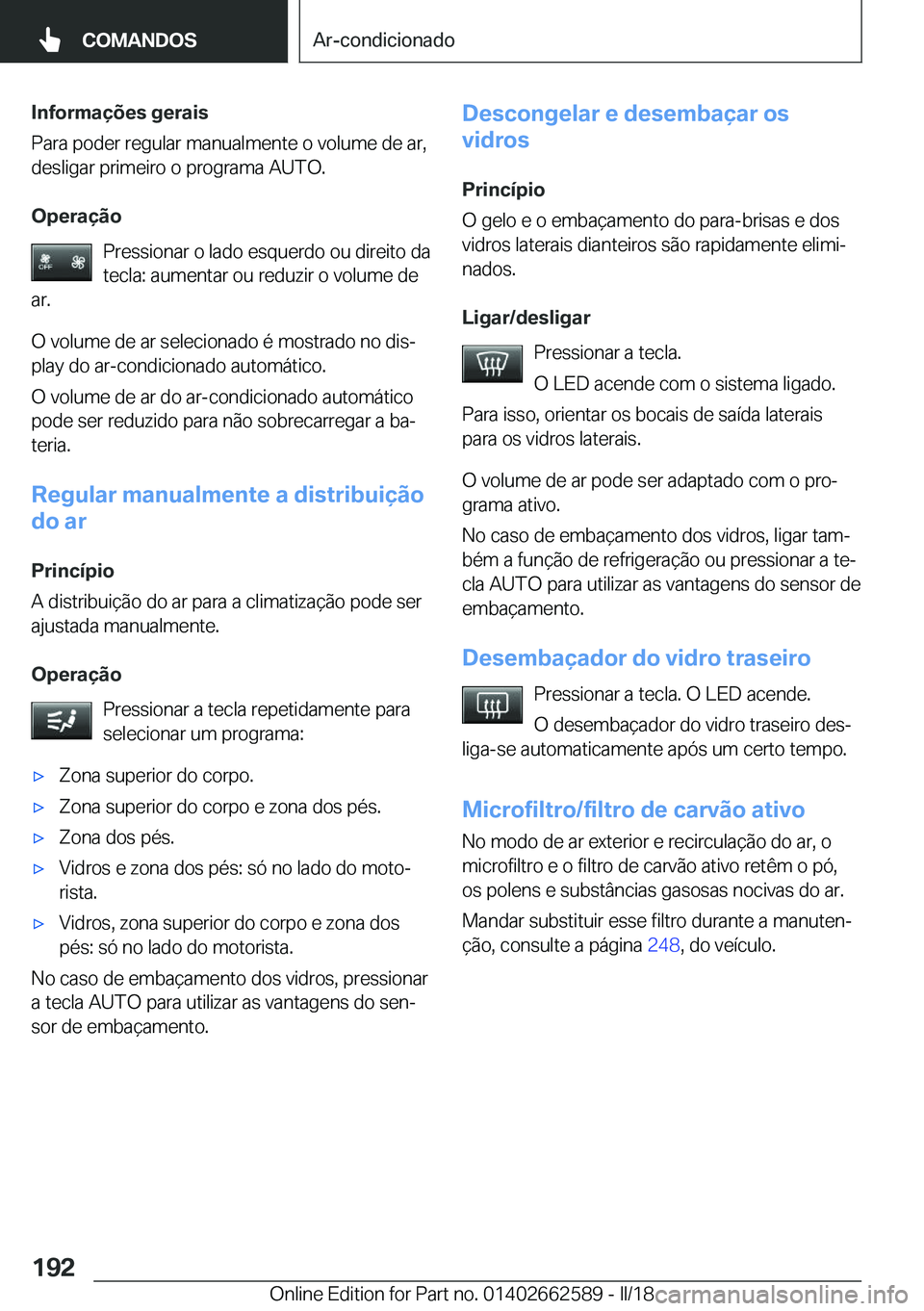 BMW M2 2018  Manual do condutor (in Portuguese) �I�n�f�o�r�m�a�