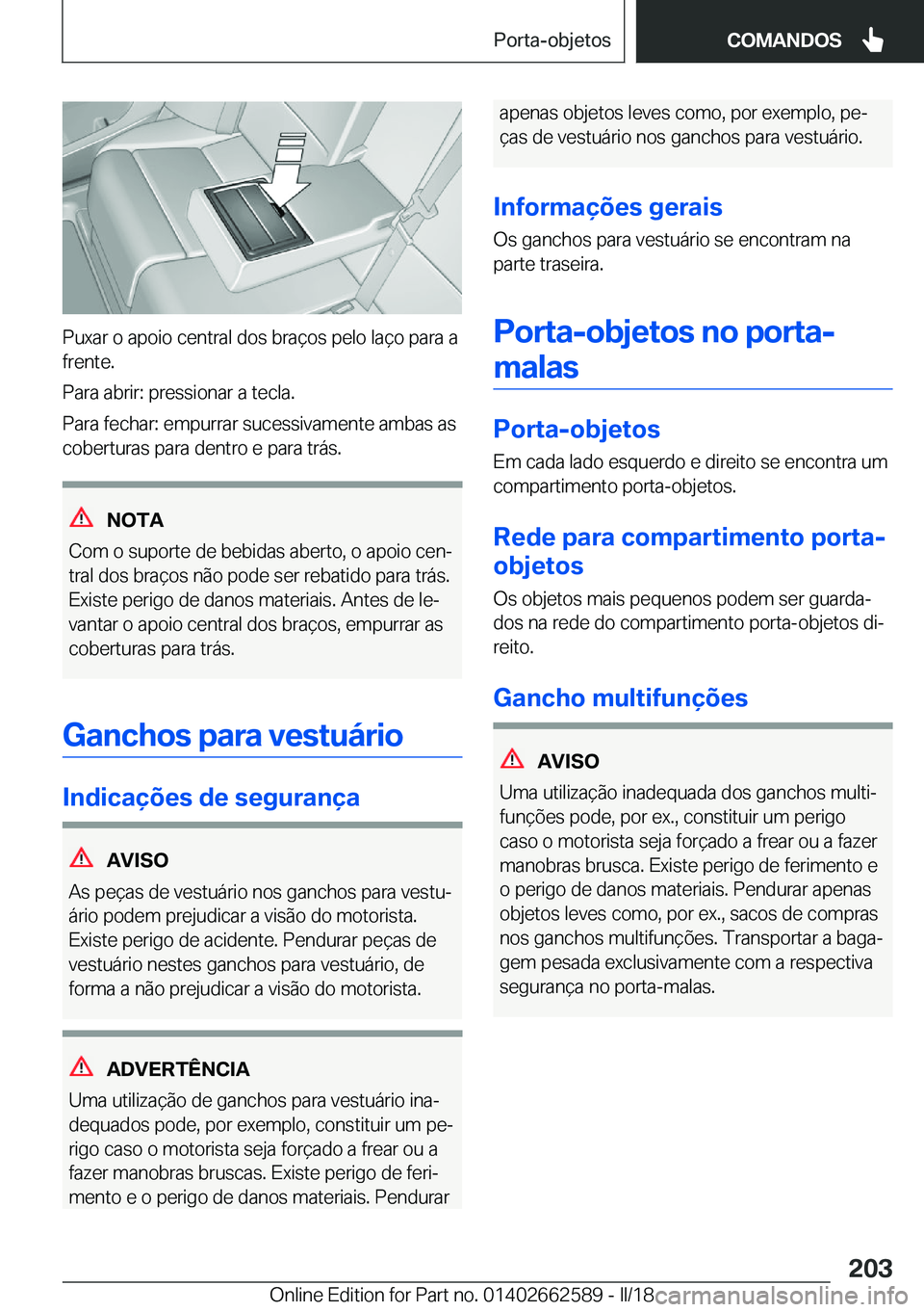 BMW M2 2018  Manual do condutor (in Portuguese) �P�u�x�a�r� �o� �a�p�o�i�o� �c�e�n�t�r�a�l� �d�o�s� �b�r�a�