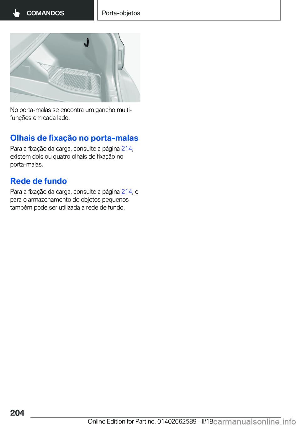 BMW M2 2018  Manual do condutor (in Portuguese) �N�o� �p�o�r�t�a�-�m�a�l�a�s� �s�e� �e�n�c�o�n�t�r�a� �u�m� �g�a�n�c�h�o� �m�u�l�t�iª
�f�u�n�