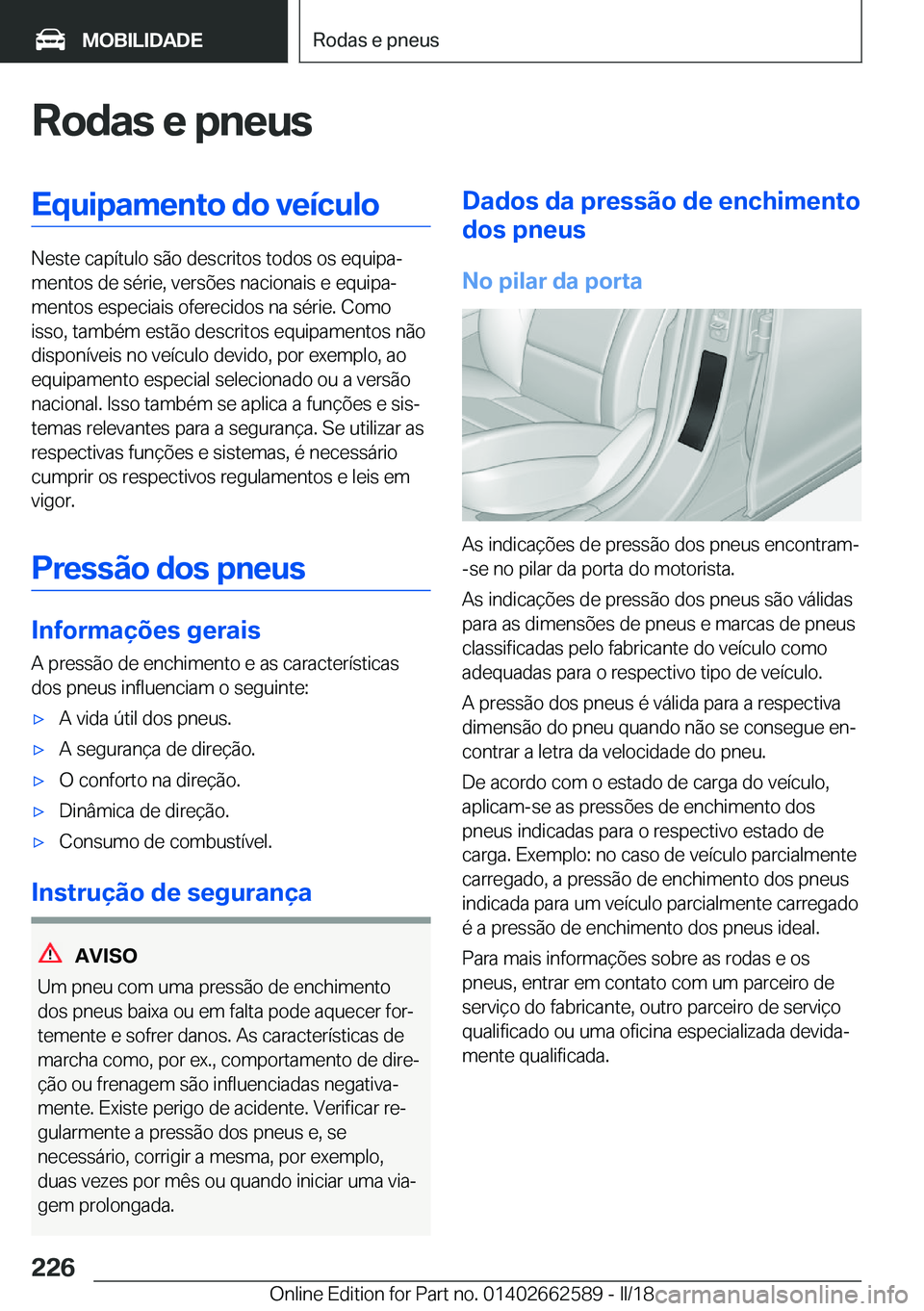 BMW M2 2018  Manual do condutor (in Portuguese) �R�o�d�a�s��e��p�n�e�u�s�E�q�u�i�p�a�m�e�n�t�o��d�o��v�e�