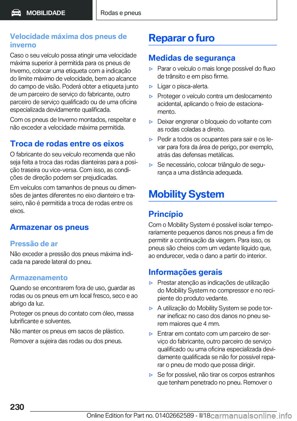 BMW M2 2018  Manual do condutor (in Portuguese) �V�e�l�o�c�i�d�a�d�e��m�á�x�i�m�a��d�o�s��p�n�e�u�s��d�e
�i�n�v�e�r�n�o
�C�a�s�o� �o� �s�e�u� �v�e�
