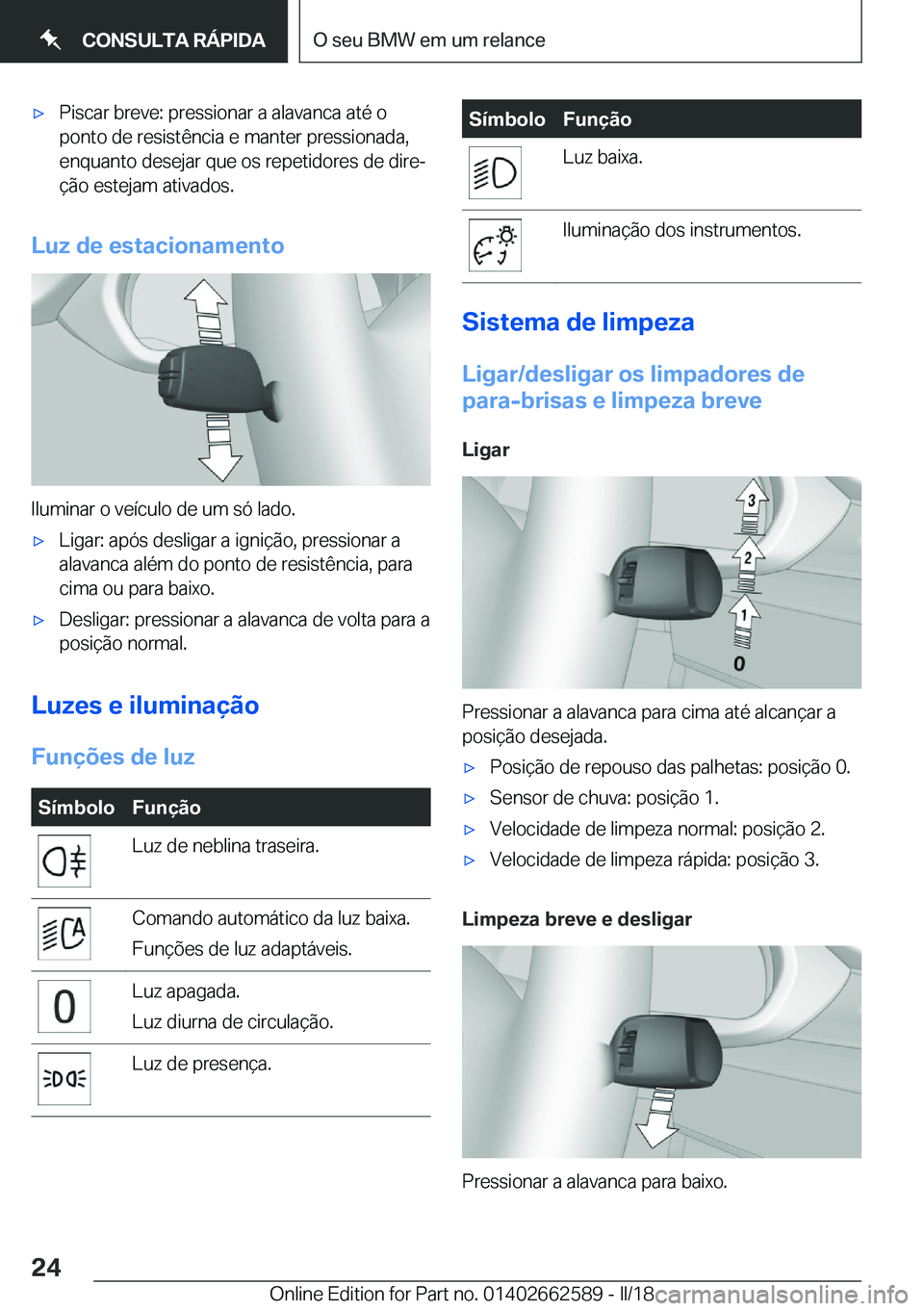 BMW M2 2018  Manual do condutor (in Portuguese) 'x�P�i�s�c�a�r� �b�r�e�v�e�:� �p�r�e�s�s�i�o�n�a�r� �a� �a�l�a�v�a�n�c�a� �a�t�é� �o�p�o�n�t�o� �d�e� �r�e�s�i�s�t�ê�n�c�i�a� �e� �m�a�n�t�e�r� �p�r�e�s�s�i�o�n�a�d�a�,
�e�n�q�u�a�n�t�o� �d�e�s�