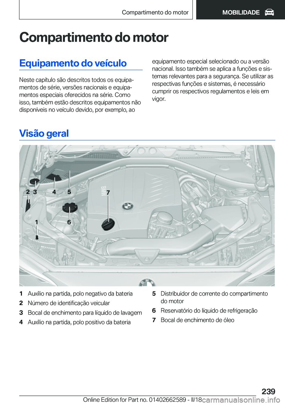 BMW M2 2018  Manual do condutor (in Portuguese) �C�o�m�p�a�r�t�i�m�e�n�t�o��d�o��m�o�t�o�r�E�q�u�i�p�a�m�e�n�t�o��d�o��v�e�