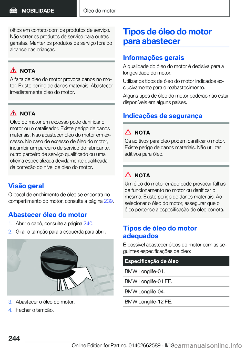 BMW M2 2018  Manual do condutor (in Portuguese) �o�l�h�o�s� �e�m� �c�o�n�t�a�t�o� �c�o�m� �o�s� �p�r�o�d�u�t�o�s� �d�e� �s�e�r�v�i�