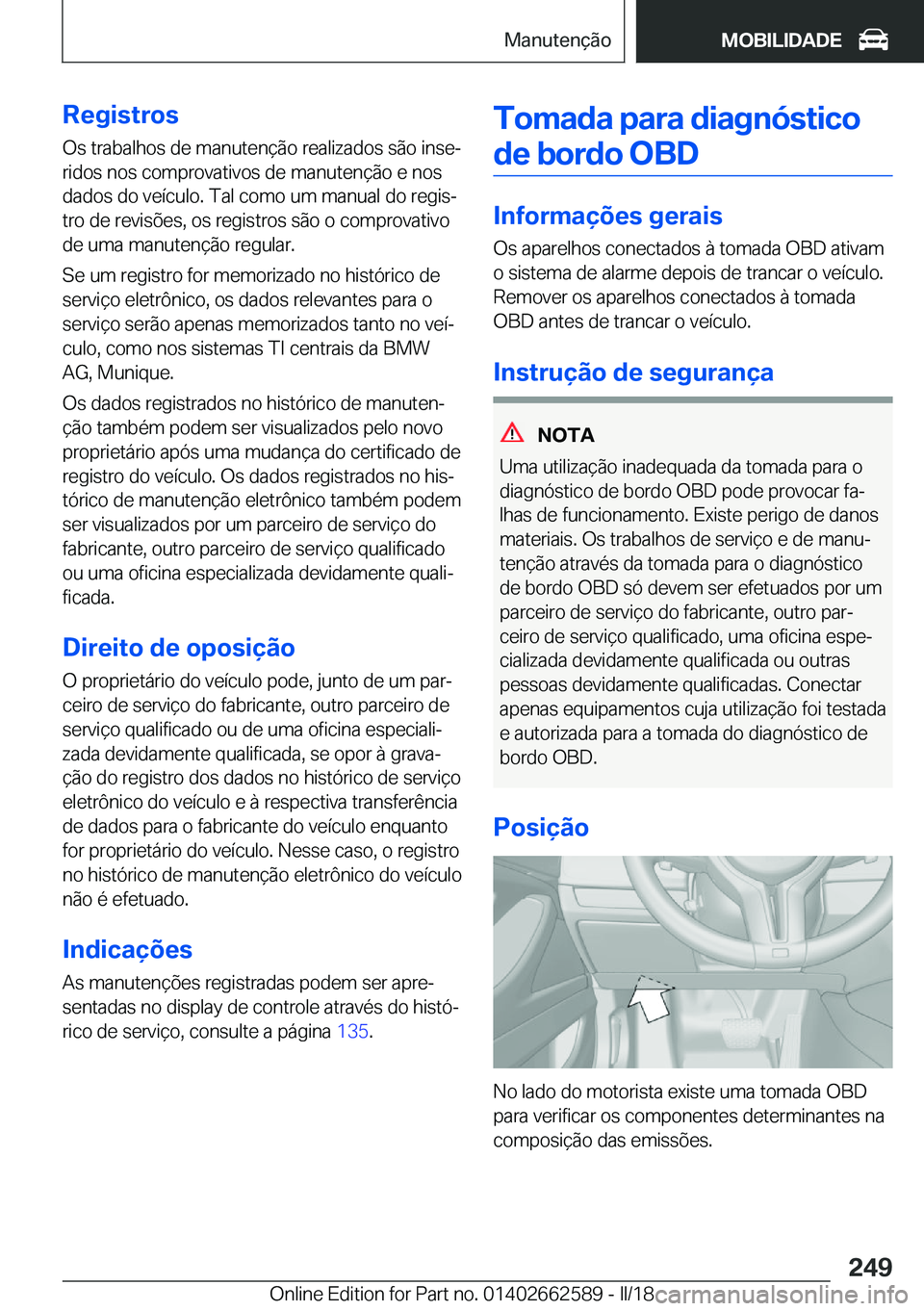 BMW M2 2018  Manual do condutor (in Portuguese) �R�e�g�i�s�t�r�o�s�O�s� �t�r�a�b�a�l�h�o�s� �d�e� �m�a�n�u�t�e�n�