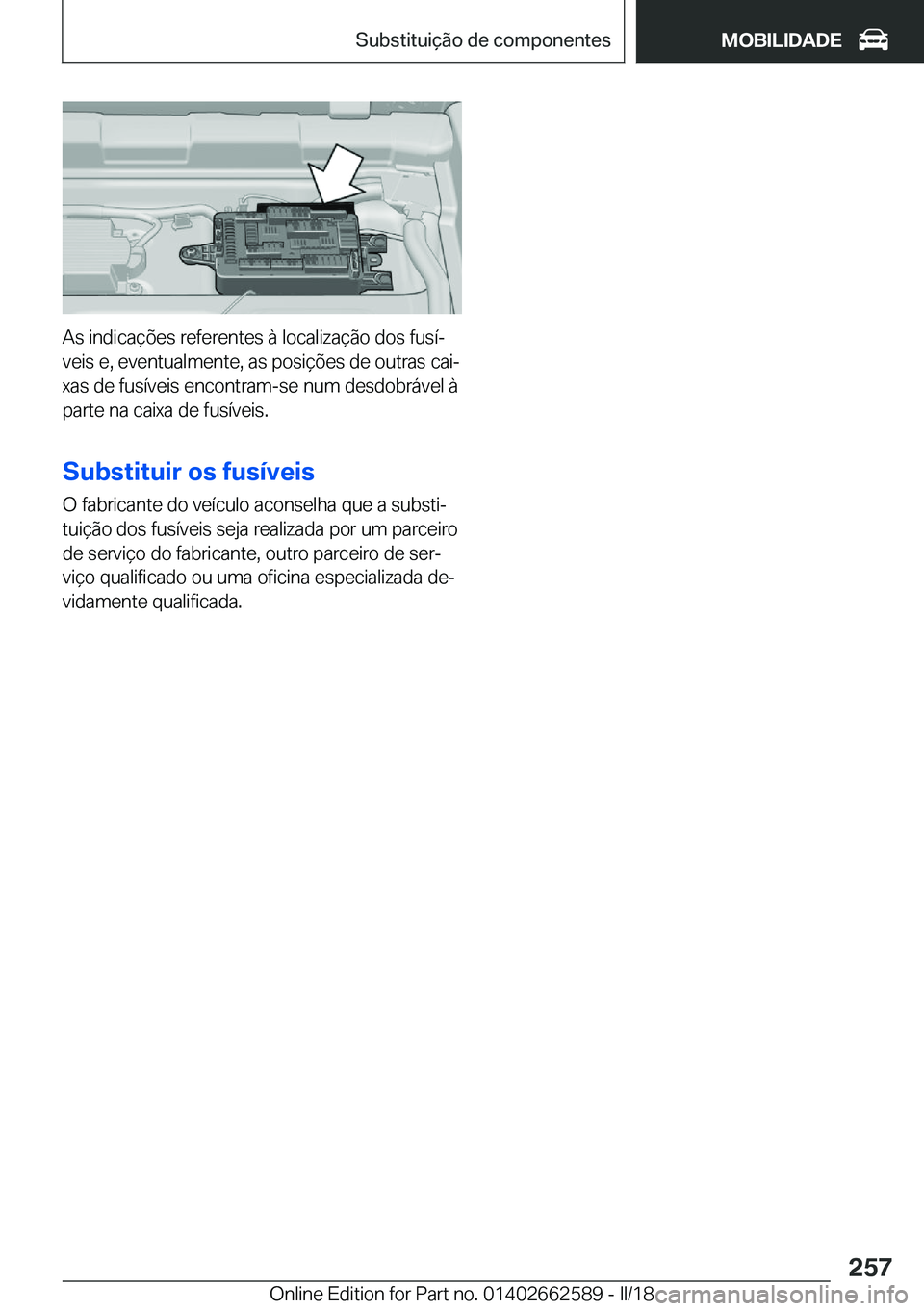 BMW M2 2018  Manual do condutor (in Portuguese) �A�s� �i�n�d�i�c�a�