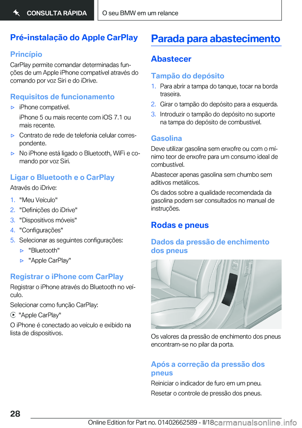 BMW M2 2018  Manual do condutor (in Portuguese) �P�r�é�-�i�n�s�t�a�l�a�