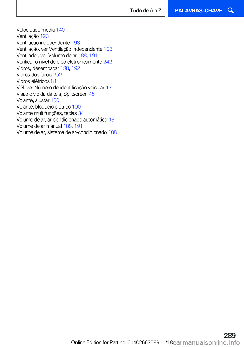 BMW M2 2018  Manual do condutor (in Portuguese) �V�e�l�o�c�i�d�a�d�e� �m�é�d�i�a� �1�4�0� 
�V�e�n�t�i�l�a�