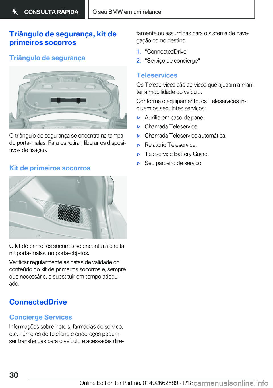 BMW M2 2018  Manual do condutor (in Portuguese) �T�r�i�â�n�g�u�l�o��d�e��s�e�g�u�r�a�n�
