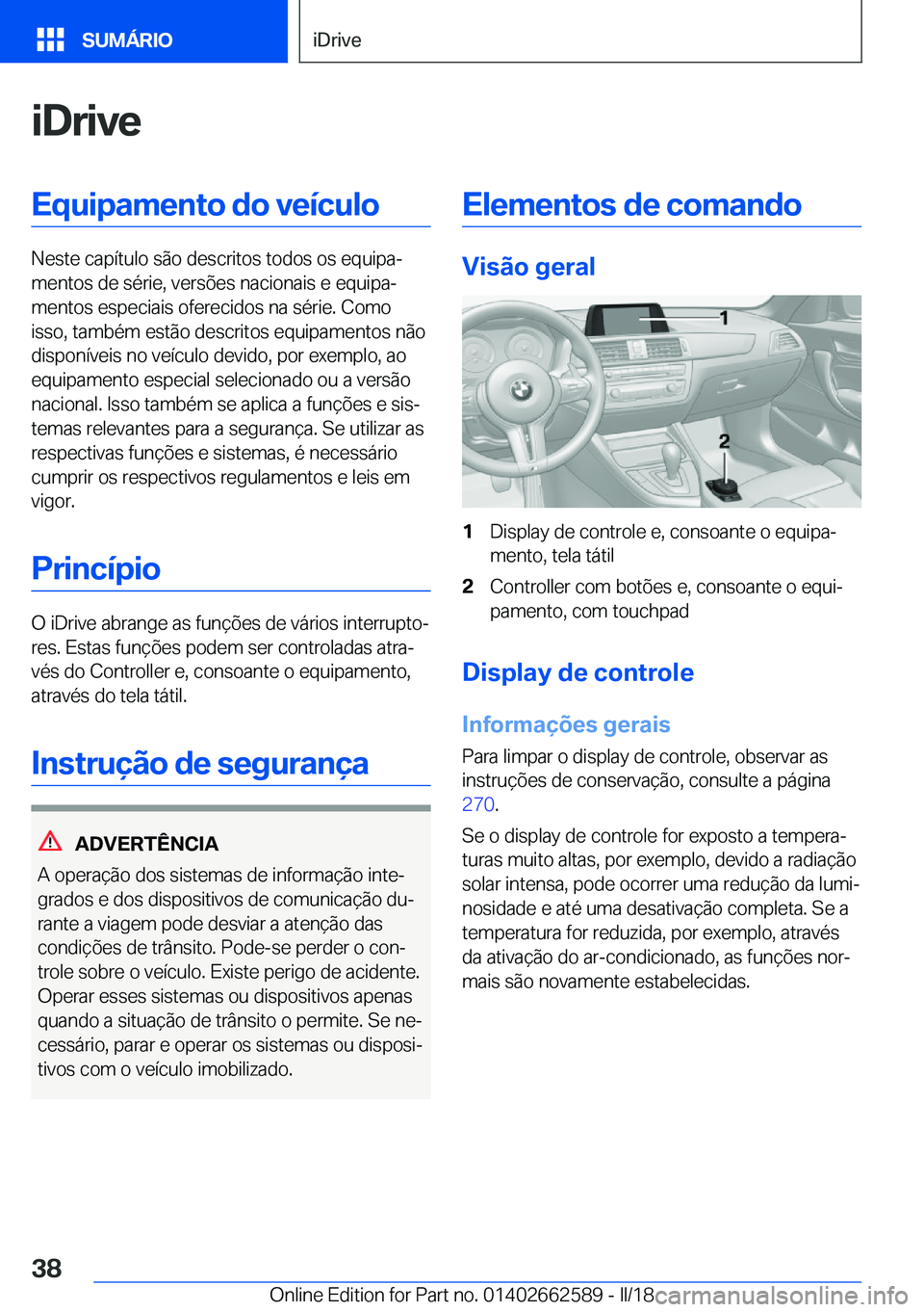 BMW M2 2018  Manual do condutor (in Portuguese) �i�D�r�i�v�e�E�q�u�i�p�a�m�e�n�t�o��d�o��v�e�