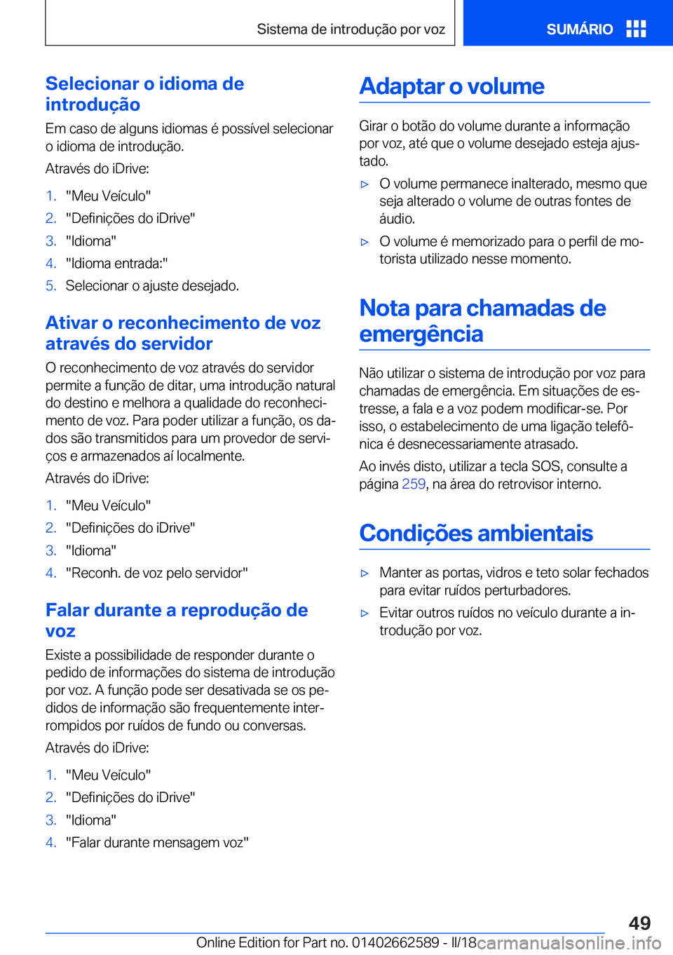 BMW M2 2018  Manual do condutor (in Portuguese) �S�e�l�e�c�i�o�n�a�r��o��i�d�i�o�m�a��d�e
�i�n�t�r�o�d�u�